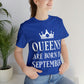 Queens Are Born in September Happy Birthday Unisex Jersey Short Sleeve T-Shirt