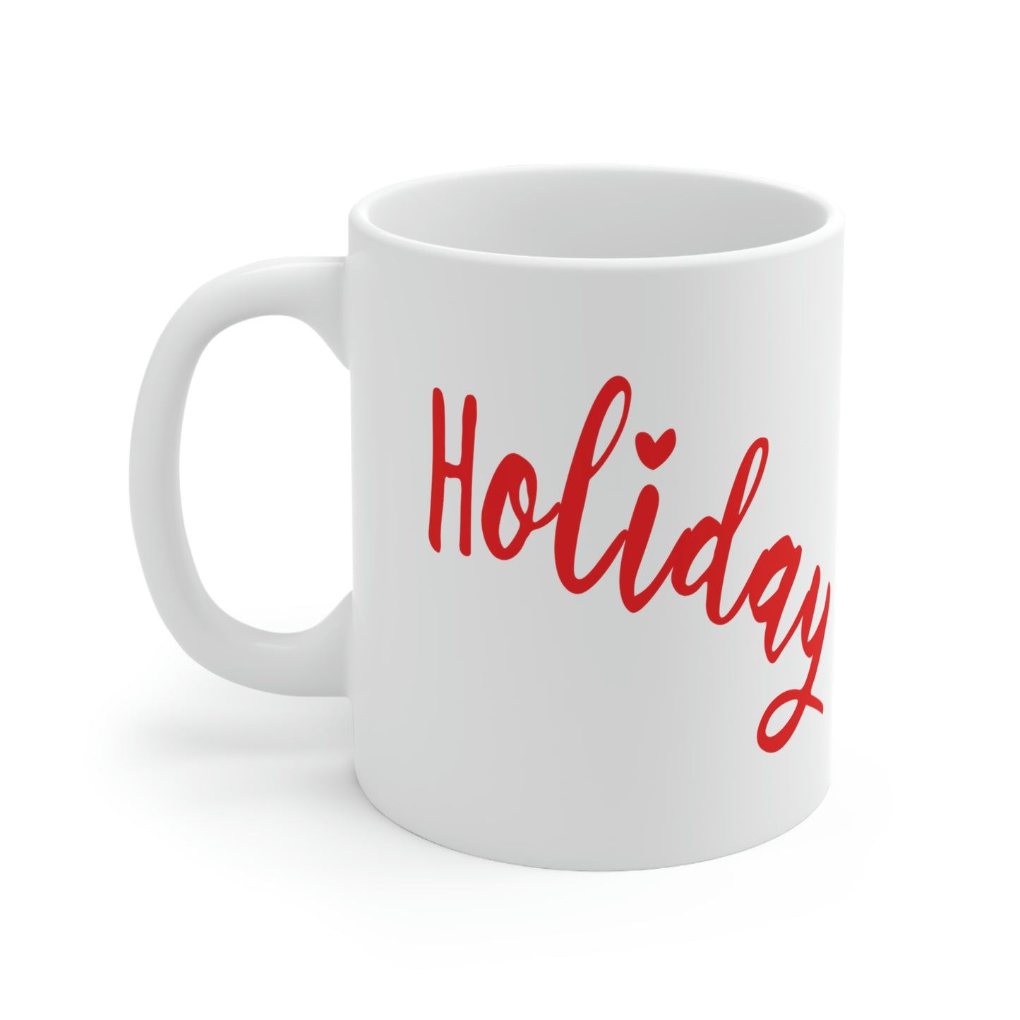 Holidays Red Text Weekend Quotes Ceramic Mug 11oz