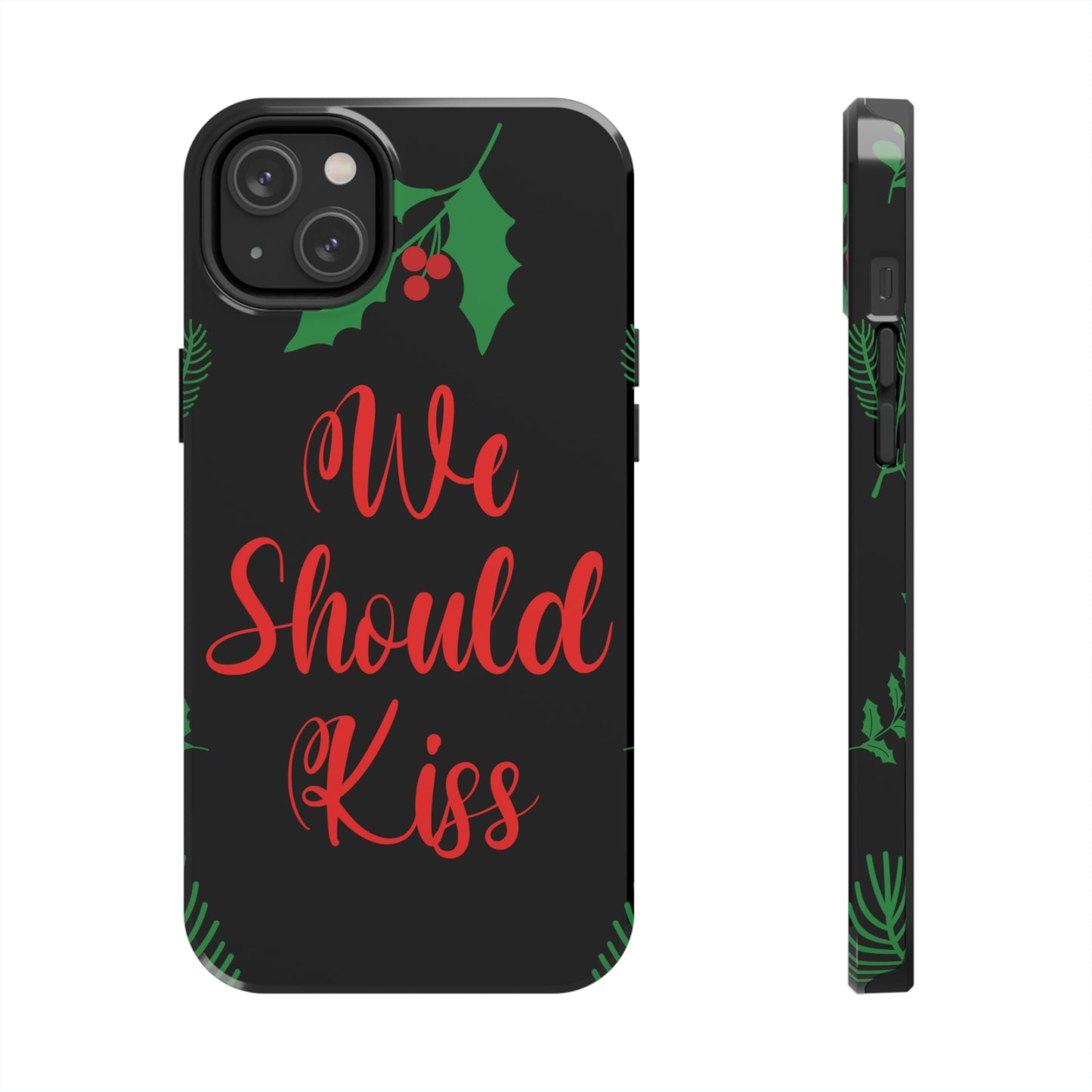 We Should Kiss Leaves Quotes Tough Phone Cases Case-Mate