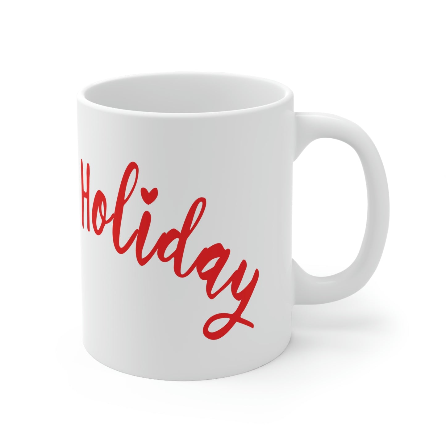 Holidays Red Text Weekend Quotes Ceramic Mug 11oz