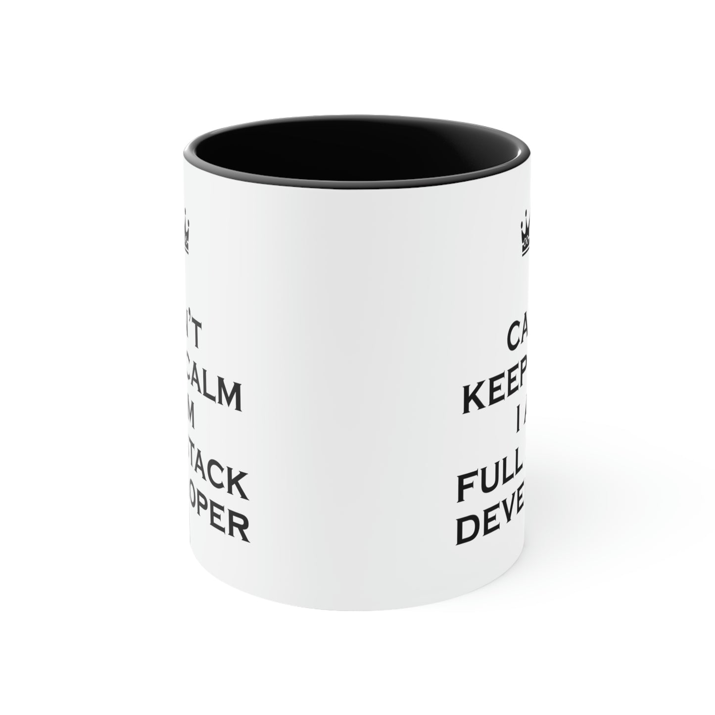 I Can`t Keep Calm I Am Full Stack Developer IT Funny Programming Accent Coffee Mug 11oz