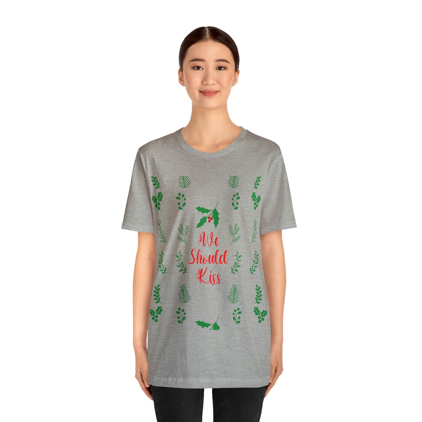 We Should Kiss Leaves Quotes Unisex Jersey Short Sleeve T-Shirt