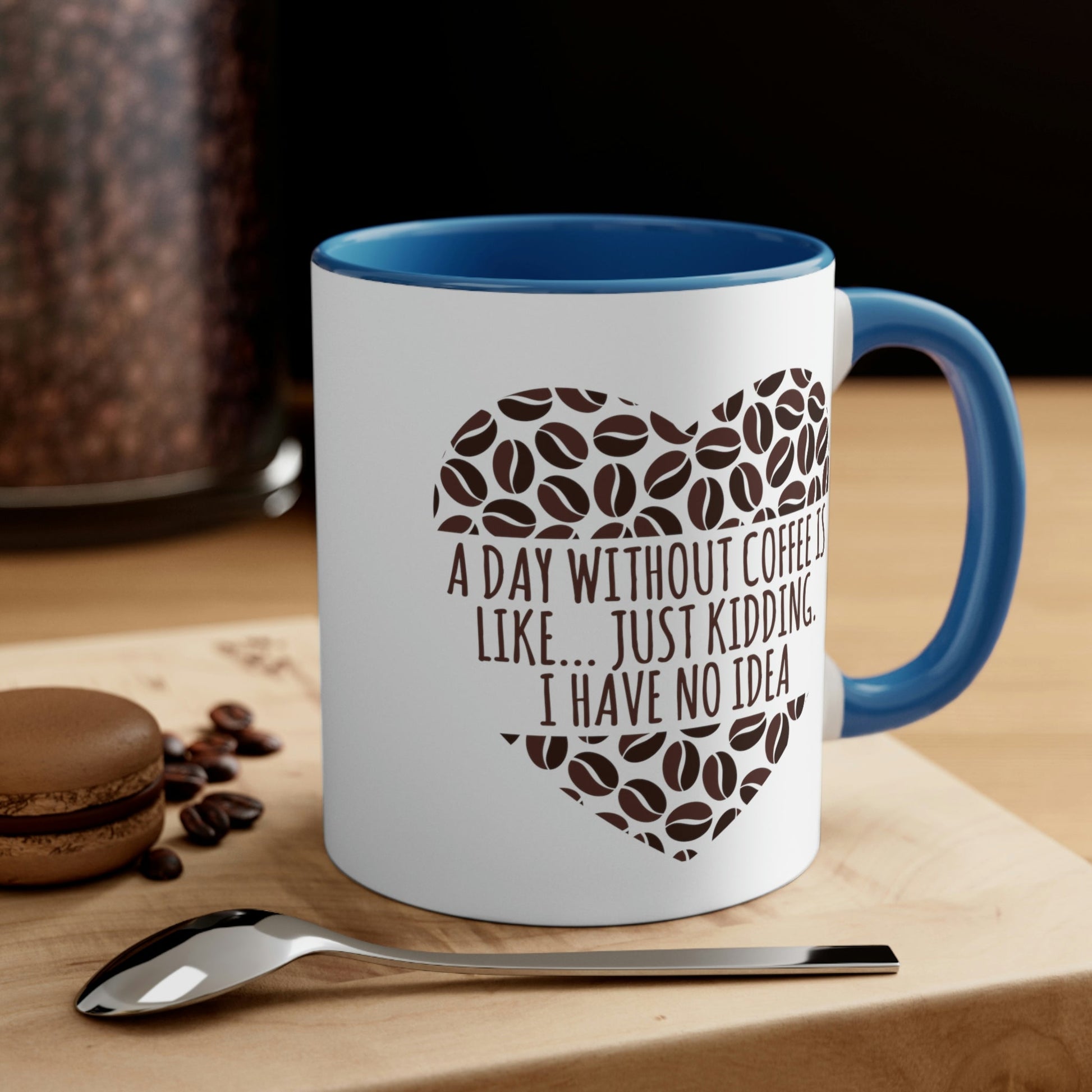 A Day Without Coffee Is Like Addicted Bonjour Accent Coffee Mug 11oz Ichaku [Perfect Gifts Selection]