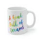 A head full of dreams Motivation Inspirational Slogan LGBT Ceramic Mug 11oz Ichaku [Perfect Gifts Selection]