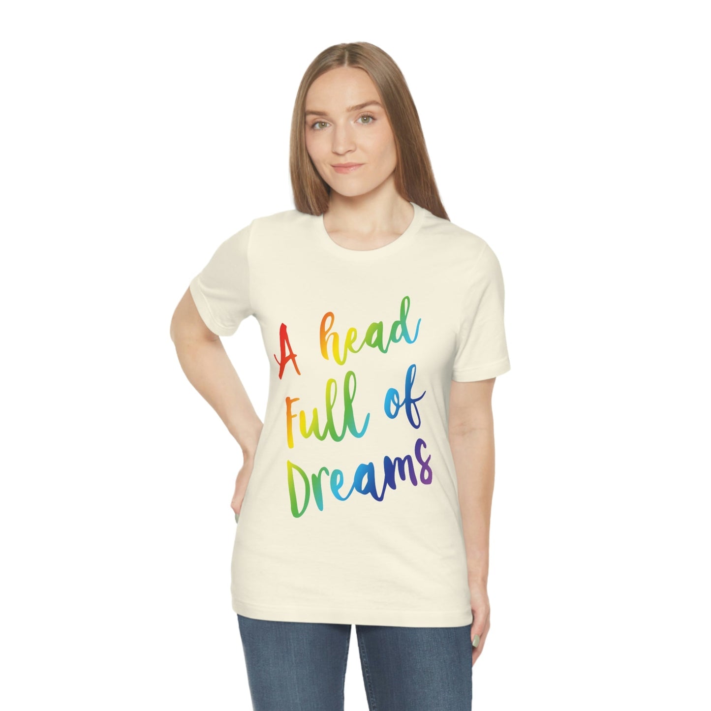 A head full of dreams Motivation Inspirational Slogan LGBT Unisex Jersey Short Sleeve T-Shirt Ichaku [Perfect Gifts Selection]