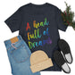 A head full of dreams Motivation Inspirational Slogan LGBT Unisex Jersey Short Sleeve T-Shirt Ichaku [Perfect Gifts Selection]