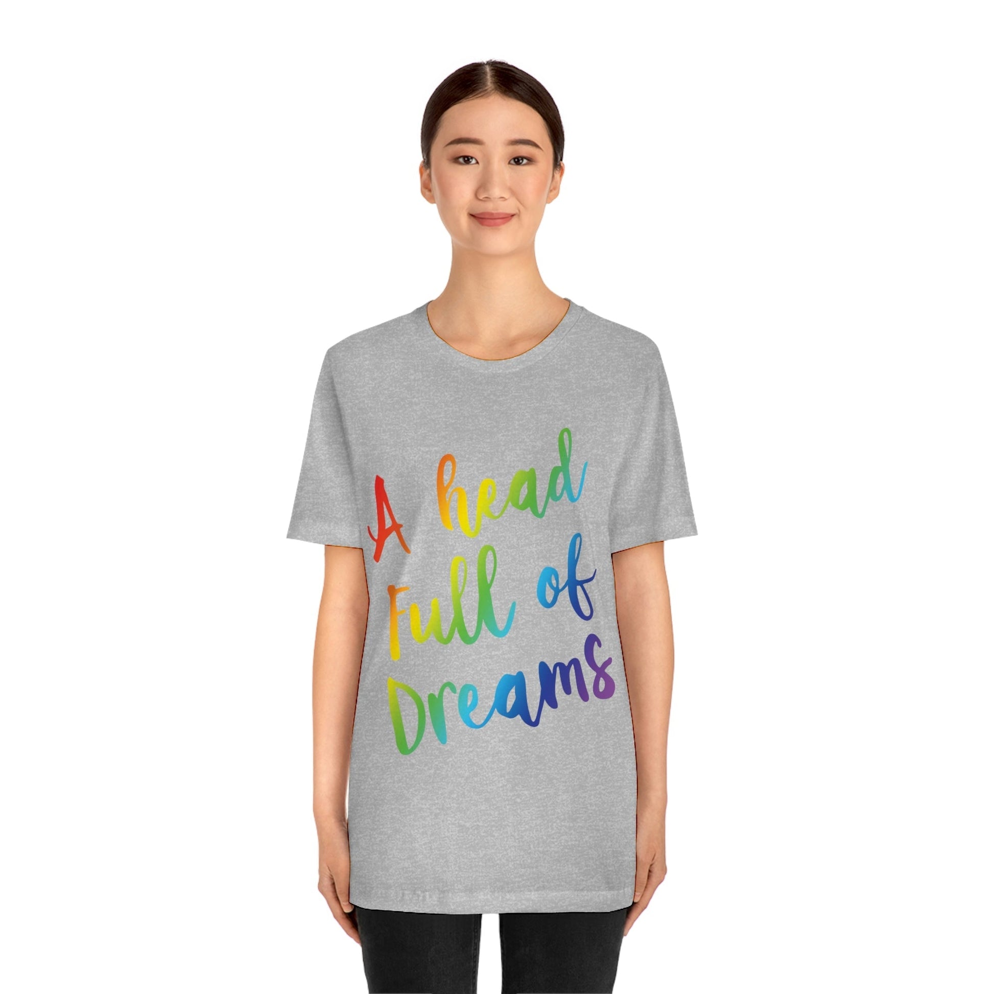 A head full of dreams Motivation Inspirational Slogan LGBT Unisex Jersey Short Sleeve T-Shirt Ichaku [Perfect Gifts Selection]