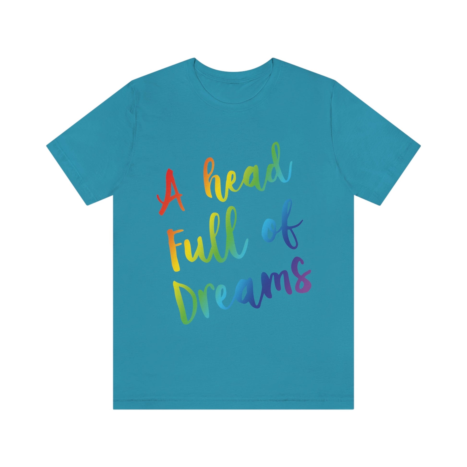 A head full of dreams Motivation Inspirational Slogan LGBT Unisex Jersey Short Sleeve T-Shirt Ichaku [Perfect Gifts Selection]