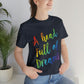 A head full of dreams Motivation Inspirational Slogan LGBT Unisex Jersey Short Sleeve T-Shirt Ichaku [Perfect Gifts Selection]