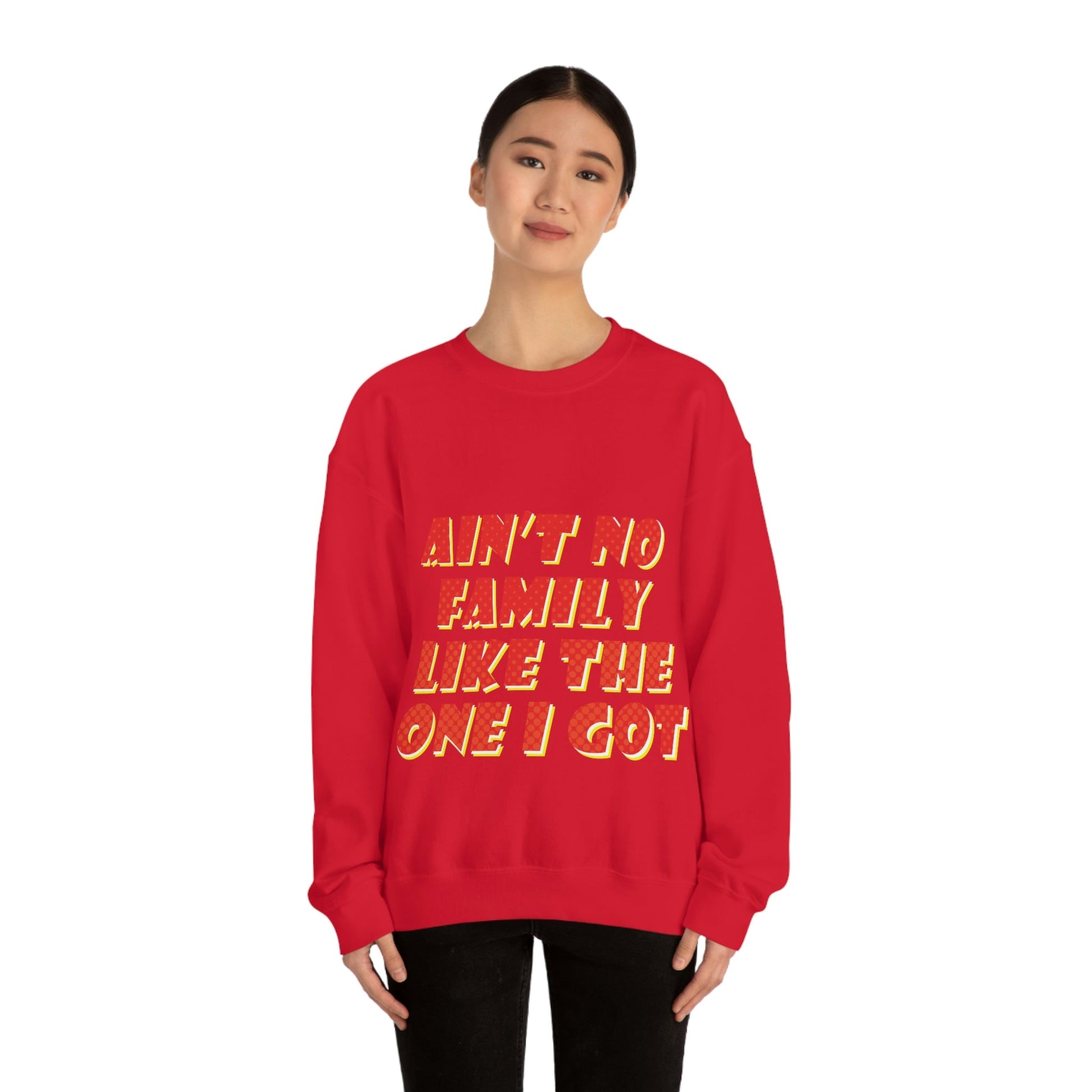 Ain`t No Family Like The One I Got Family Quotes Unisex Heavy Blend™ Crewneck Sweatshirt Ichaku [Perfect Gifts Selection]