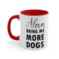 Alexa Bring Me More Dogs Puppy Lovers Quotes Accent Coffee Mug 11oz Ichaku [Perfect Gifts Selection]