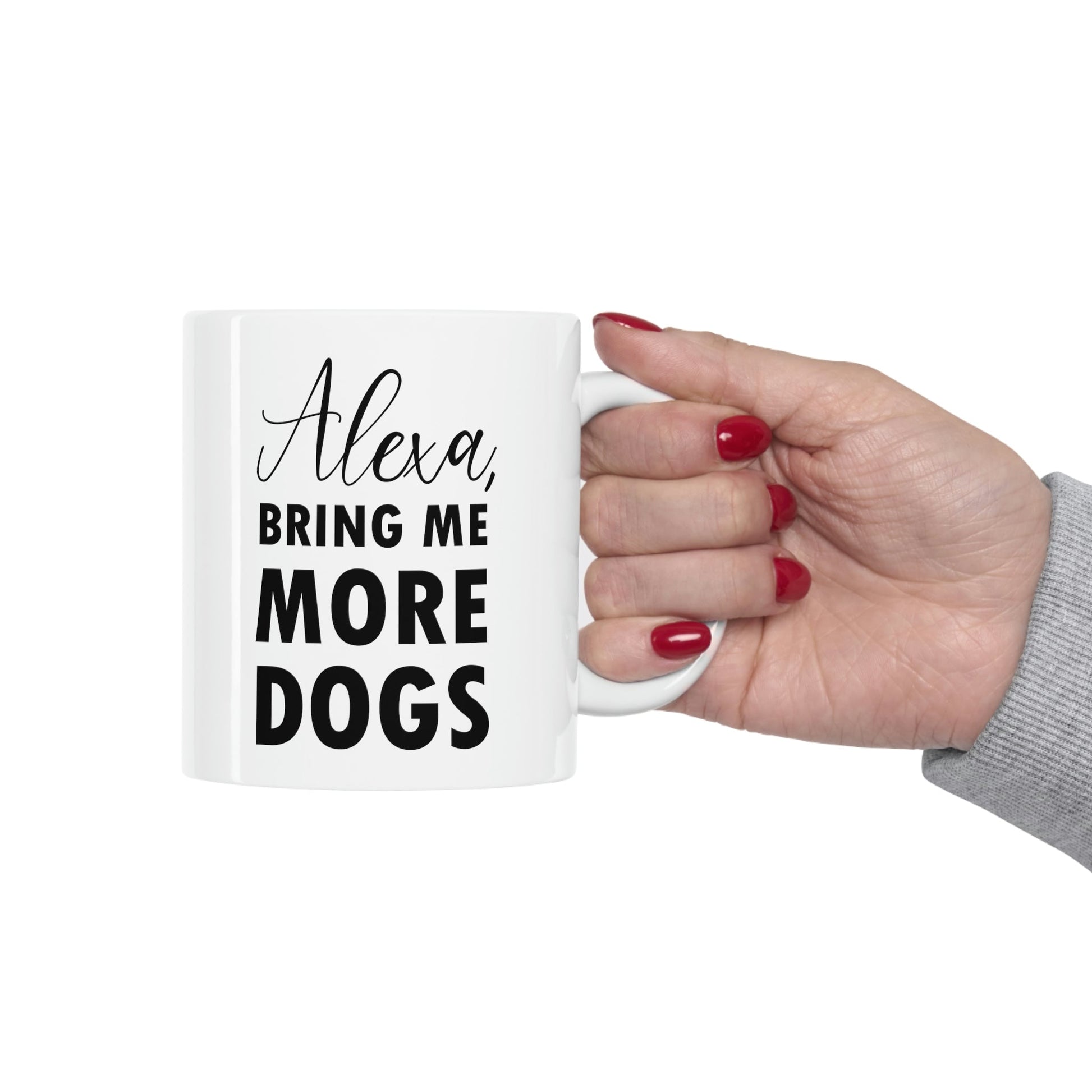 Alexa Bring Me More Dogs Puppy Lovers Quotes Ceramic Mug 11oz Ichaku [Perfect Gifts Selection]