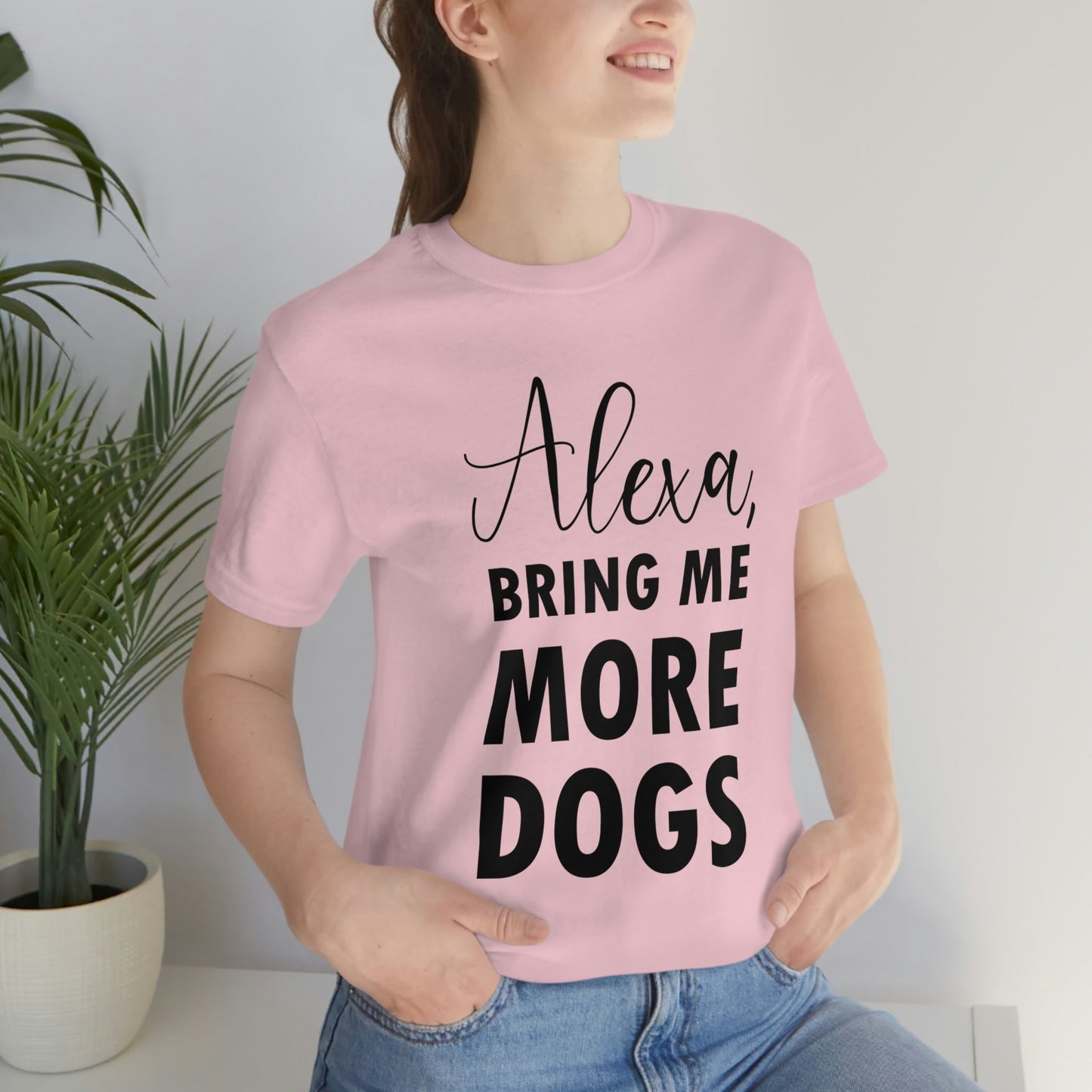 Alexa Bring Me More Dogs Puppy Lovers Quotes Unisex Jersey Short Sleeve T-Shirt Ichaku [Perfect Gifts Selection]