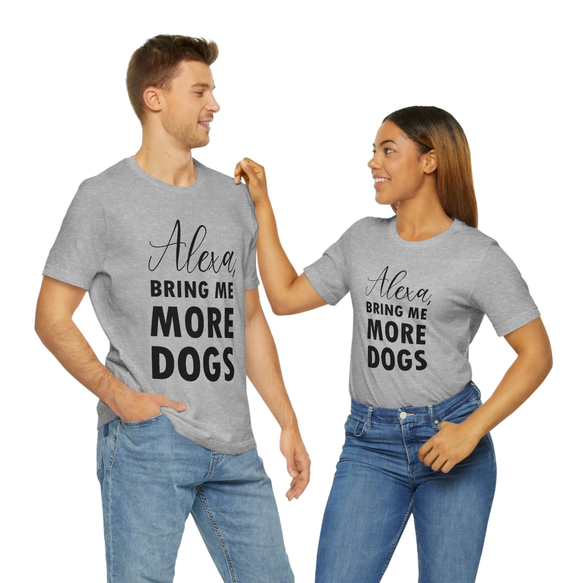 Alexa Bring Me More Dogs Puppy Lovers Quotes Unisex Jersey Short Sleeve T-Shirt Ichaku [Perfect Gifts Selection]