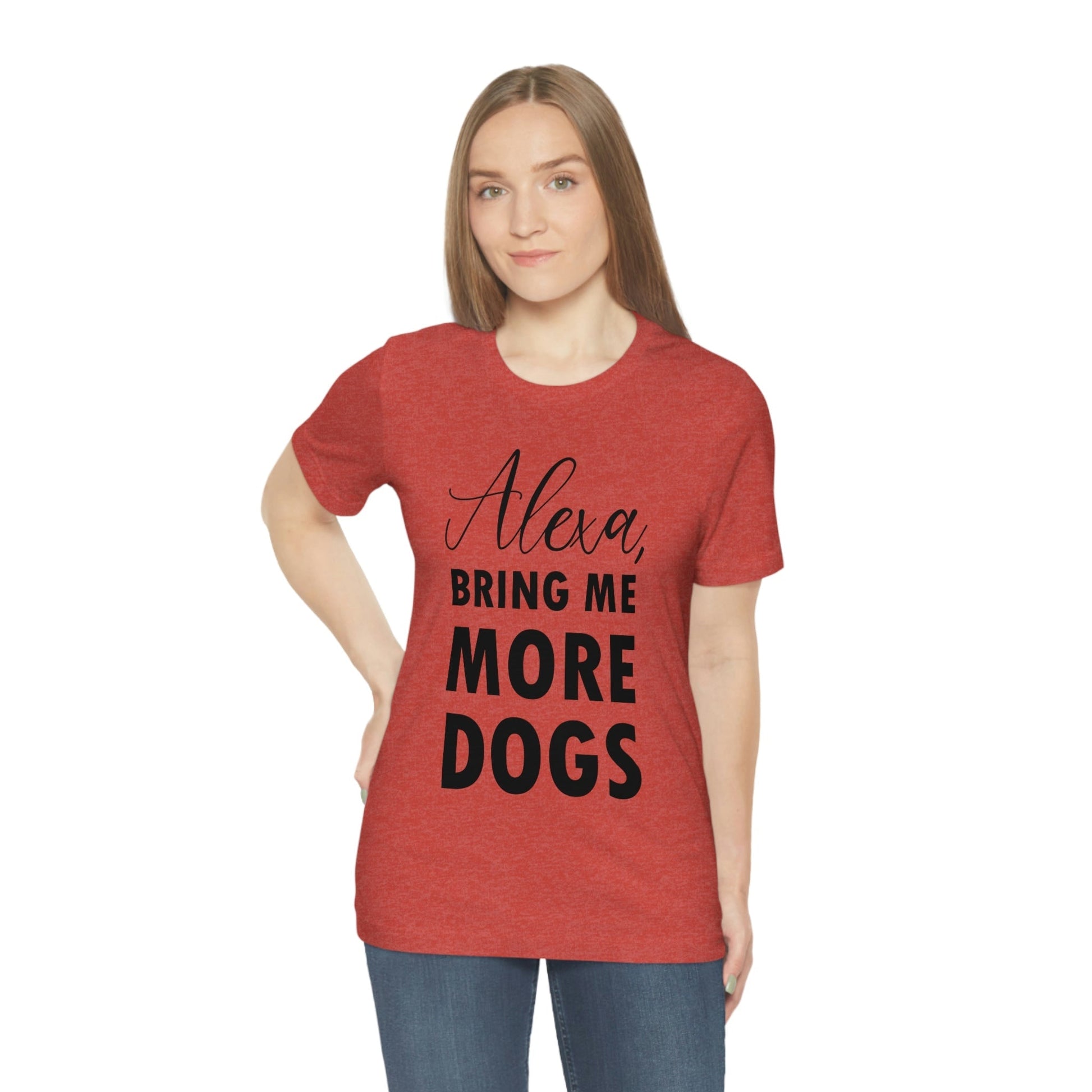 Alexa Bring Me More Dogs Puppy Lovers Quotes Unisex Jersey Short Sleeve T-Shirt Ichaku [Perfect Gifts Selection]