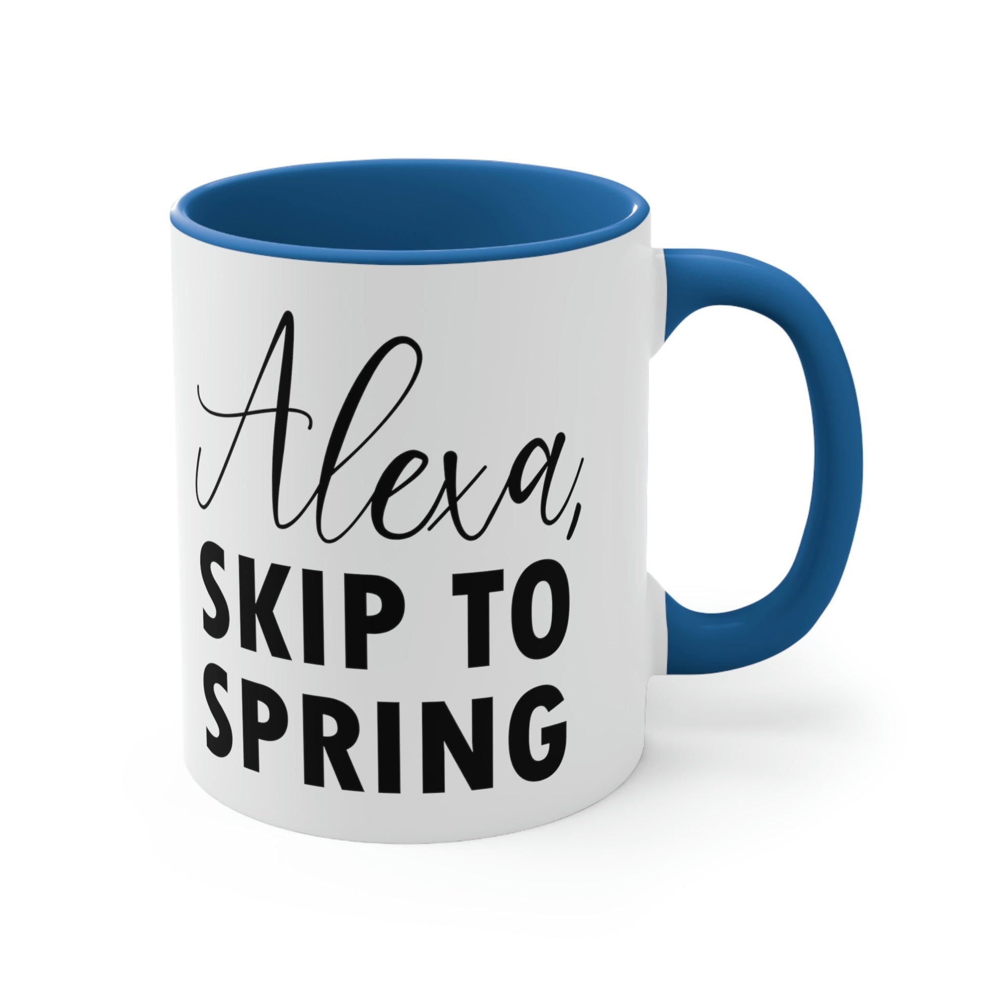 Alexa Skip to Spring Humor Saying Quotes Accent Coffee Mug 11oz Ichaku [Perfect Gifts Selection]