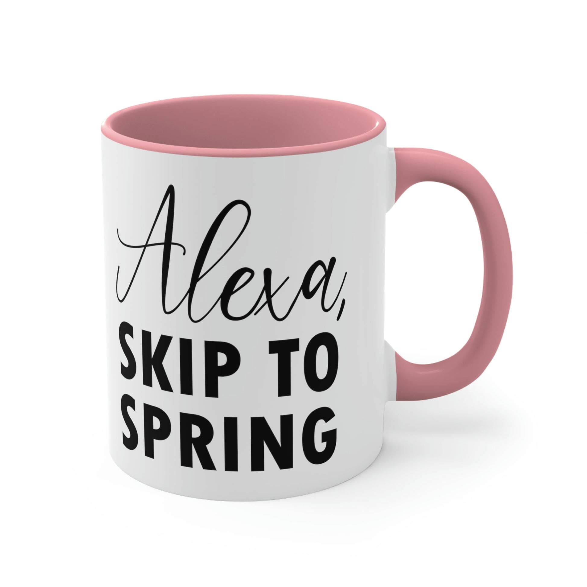 Alexa Skip to Spring Humor Saying Quotes Accent Coffee Mug 11oz Ichaku [Perfect Gifts Selection]