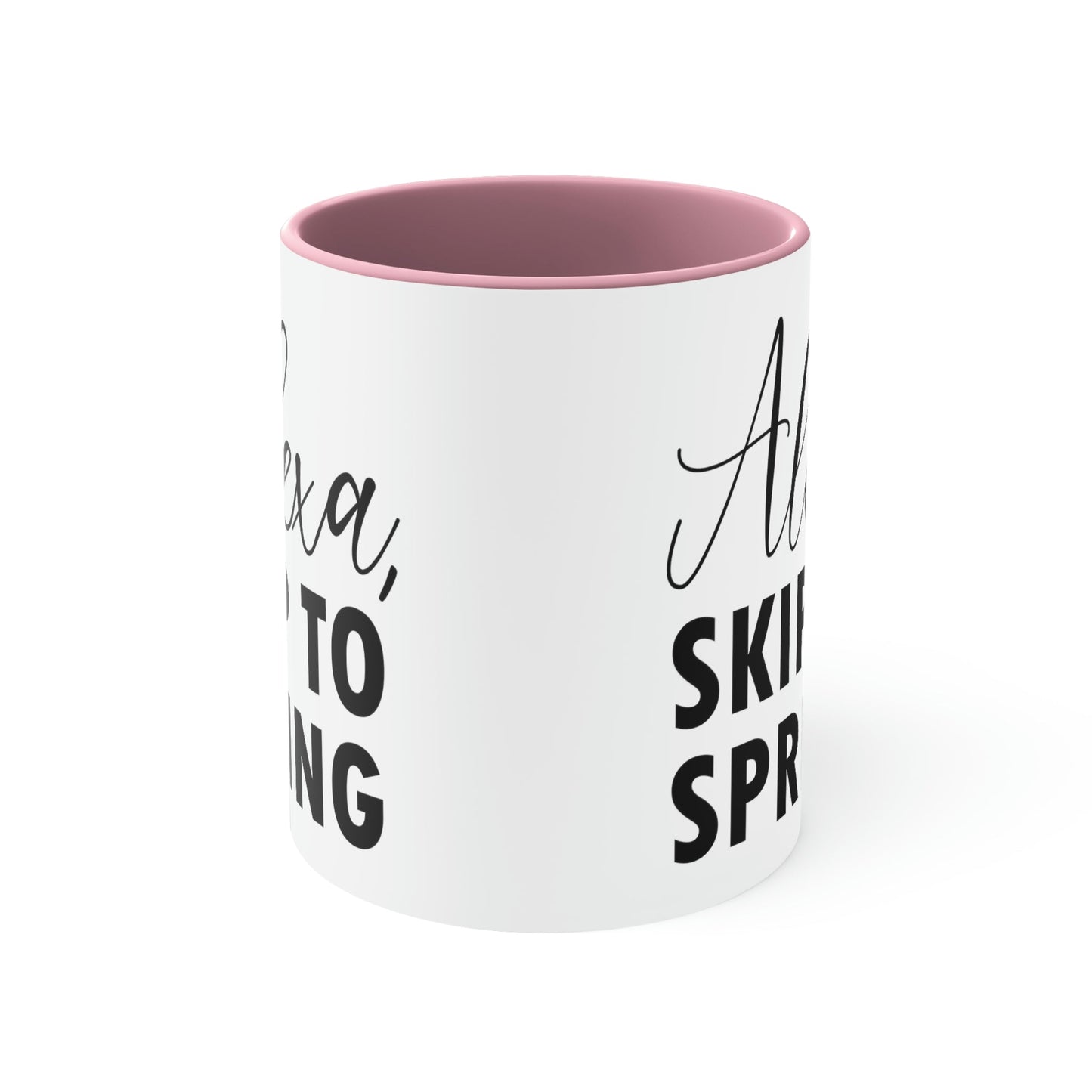 Alexa Skip to Spring Humor Saying Quotes Accent Coffee Mug 11oz Ichaku [Perfect Gifts Selection]