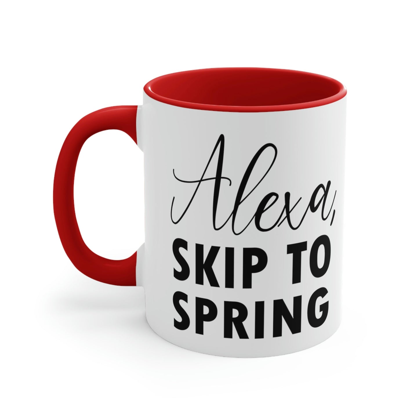 Alexa Skip to Spring Humor Saying Quotes Accent Coffee Mug 11oz Ichaku [Perfect Gifts Selection]