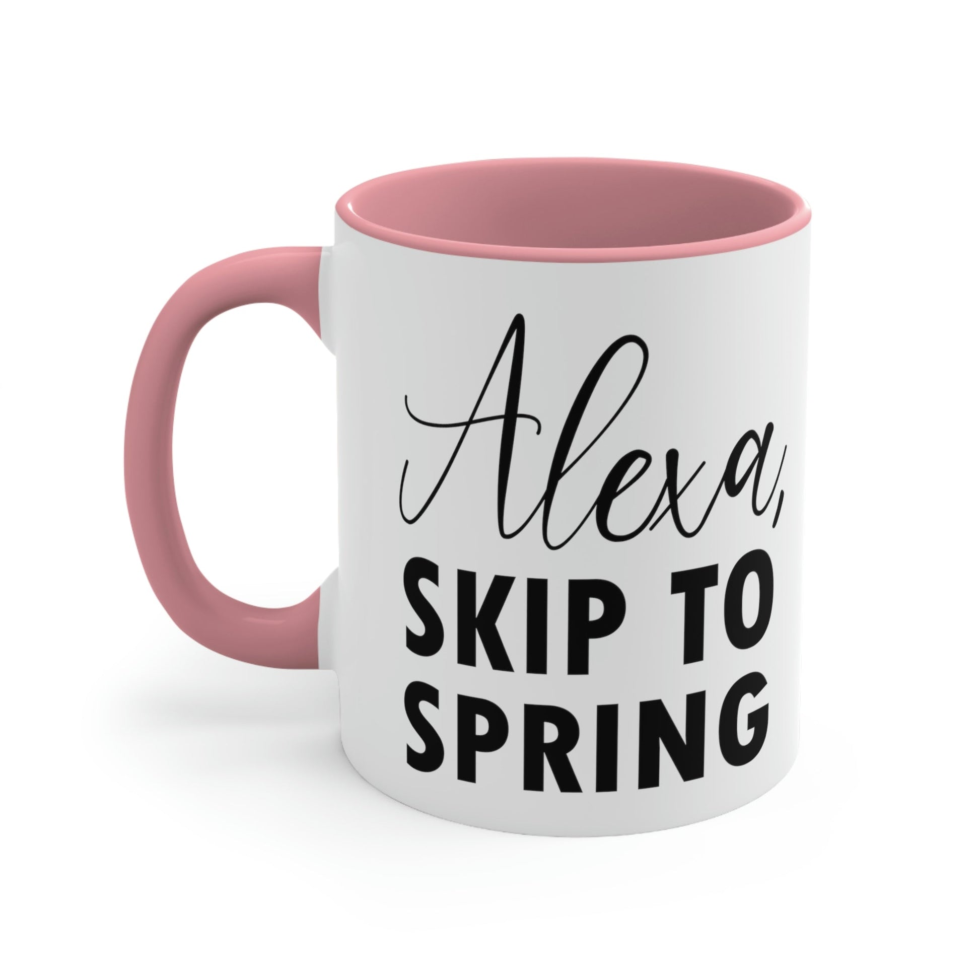 Alexa Skip to Spring Humor Saying Quotes Accent Coffee Mug 11oz Ichaku [Perfect Gifts Selection]