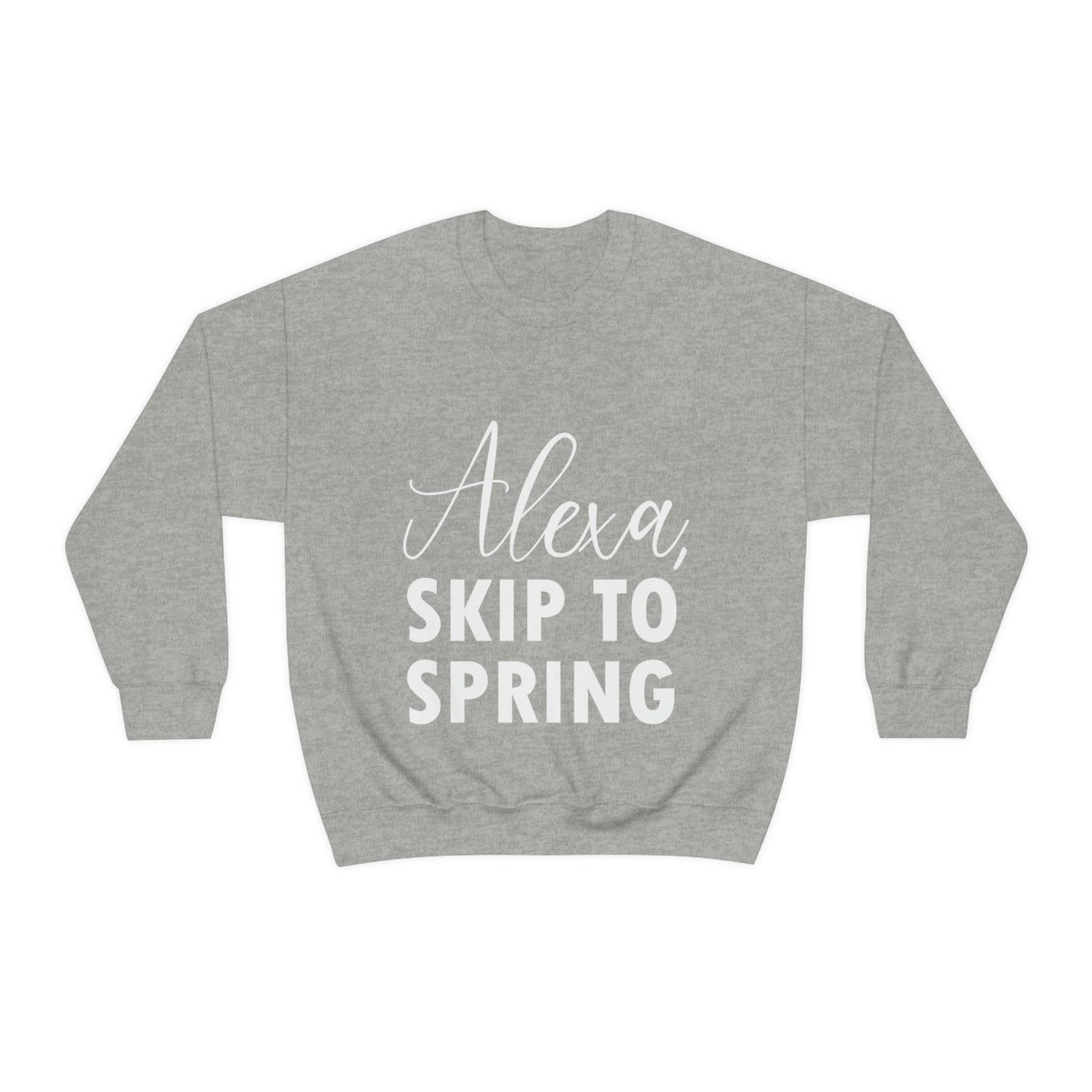 Alexa Skip to Spring Humor Saying Quotes Unisex Heavy Blend™ Crewneck Sweatshirt Ichaku [Perfect Gifts Selection]