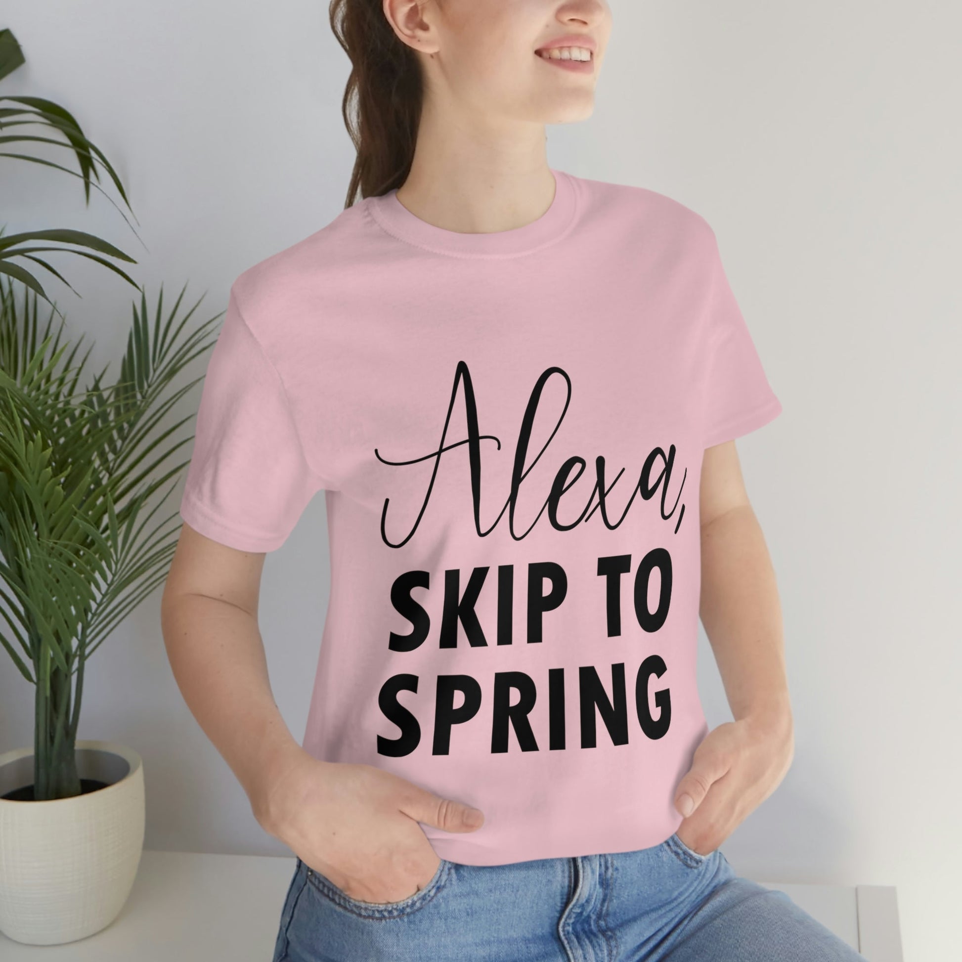 Alexa Skip to Spring Humor Saying Quotes Unisex Jersey Short Sleeve T-Shirt Ichaku [Perfect Gifts Selection]