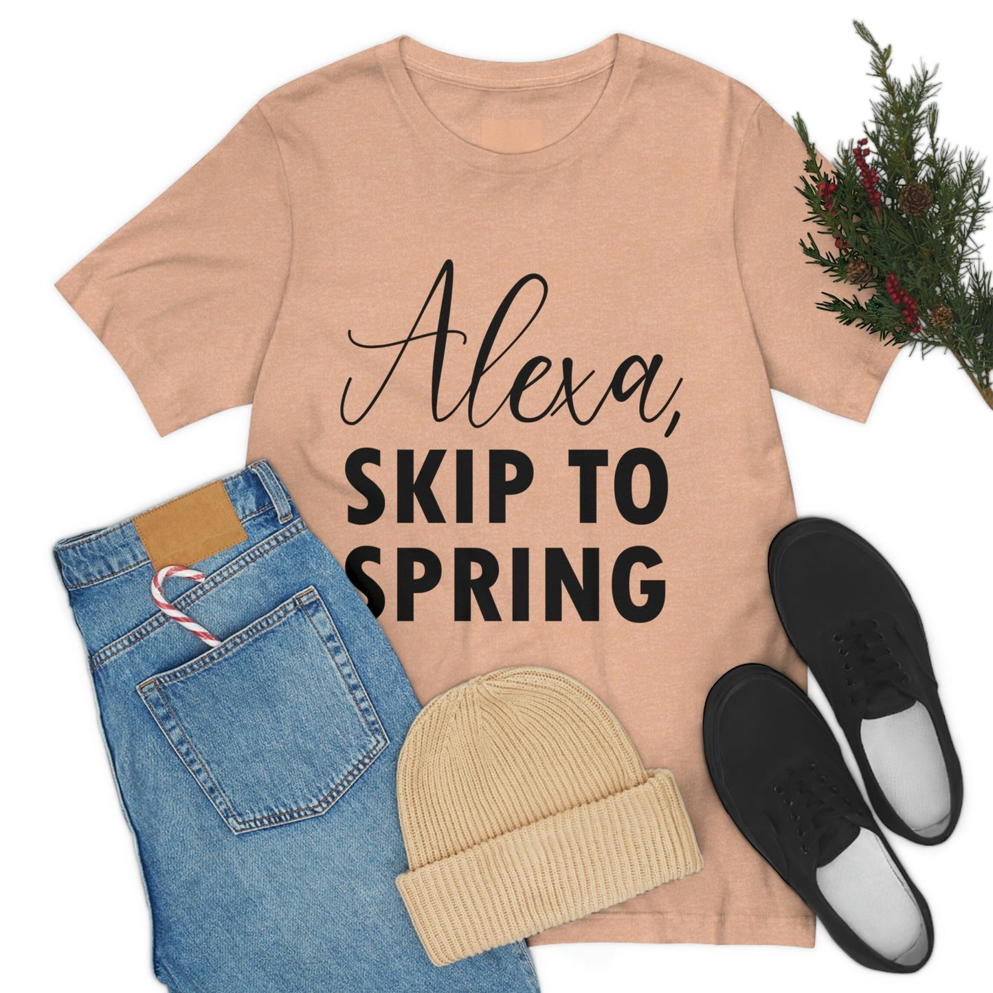 Alexa Skip to Spring Humor Saying Quotes Unisex Jersey Short Sleeve T-Shirt Ichaku [Perfect Gifts Selection]