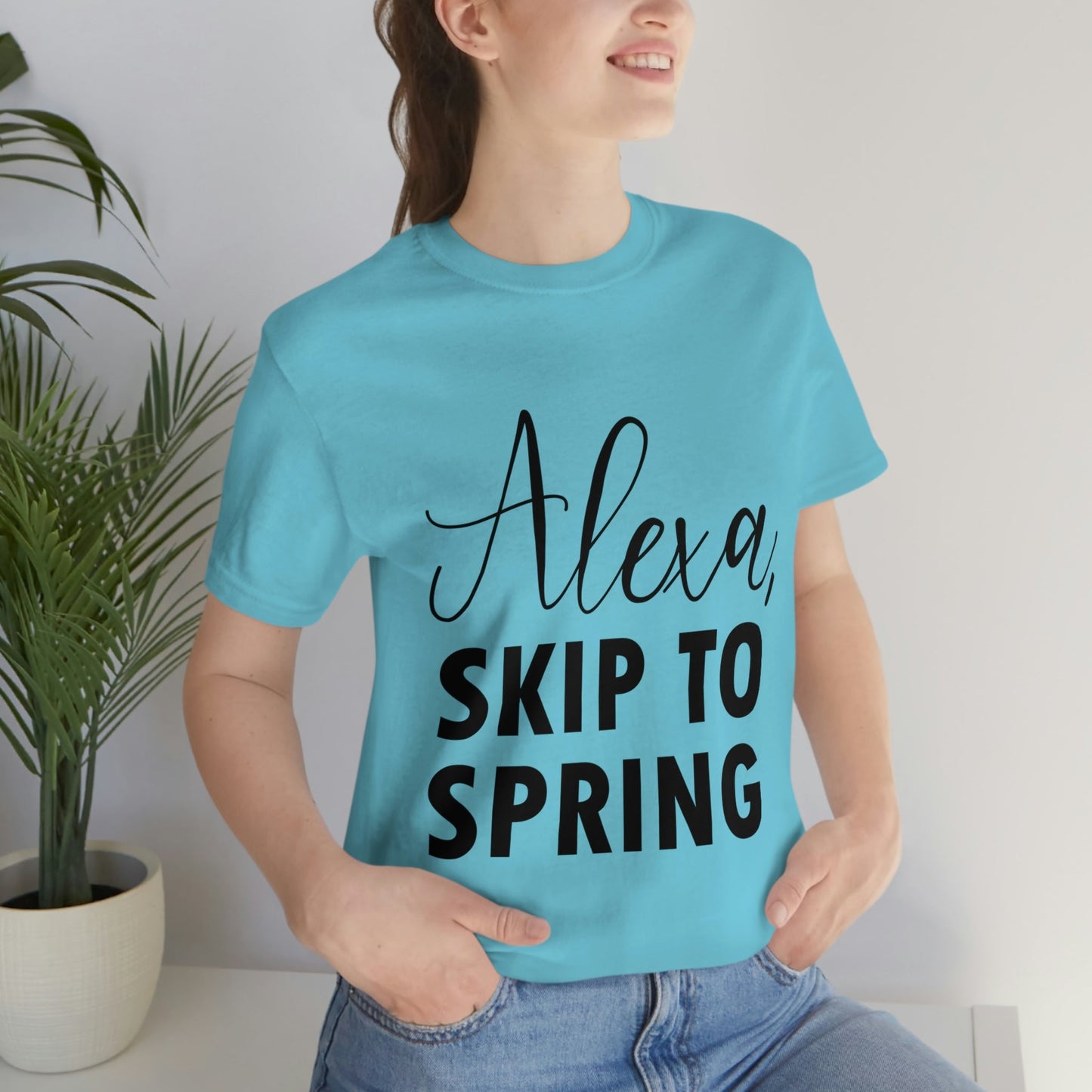 Alexa Skip to Spring Humor Saying Quotes Unisex Jersey Short Sleeve T-Shirt Ichaku [Perfect Gifts Selection]