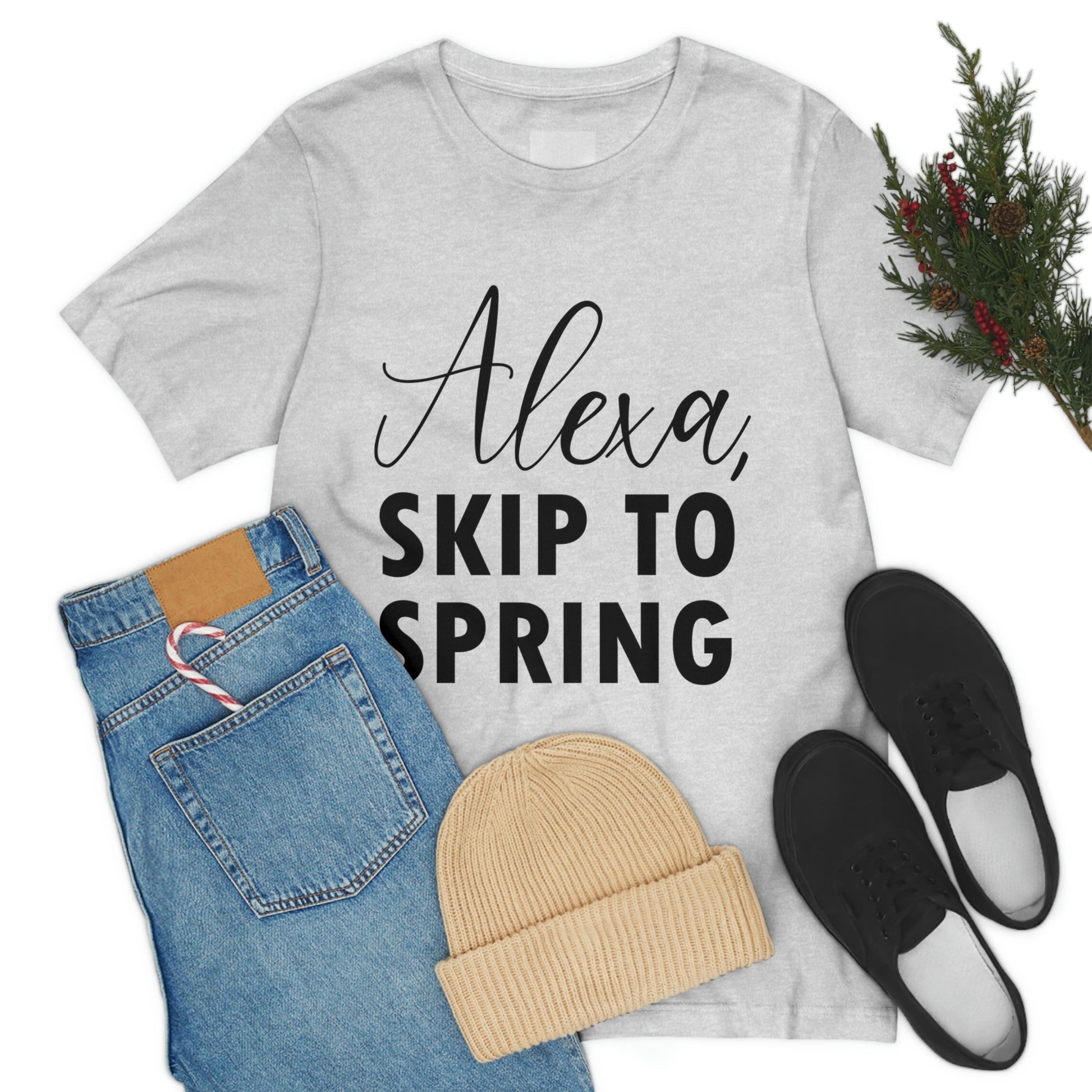 Alexa Skip to Spring Humor Saying Quotes Unisex Jersey Short Sleeve T-Shirt Ichaku [Perfect Gifts Selection]