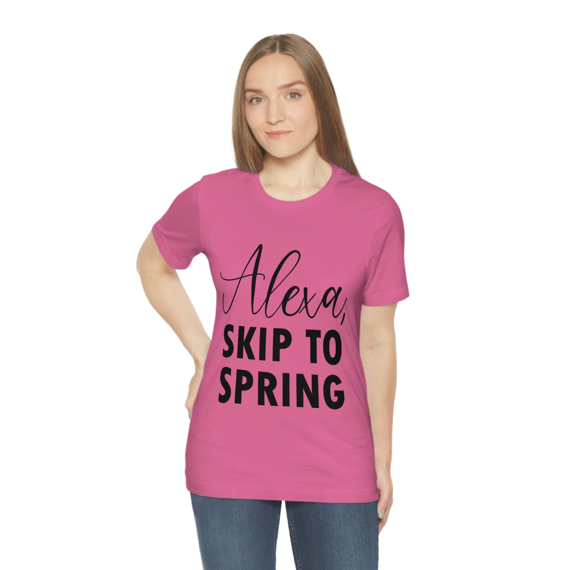 Alexa Skip to Spring Humor Saying Quotes Unisex Jersey Short Sleeve T-Shirt Ichaku [Perfect Gifts Selection]