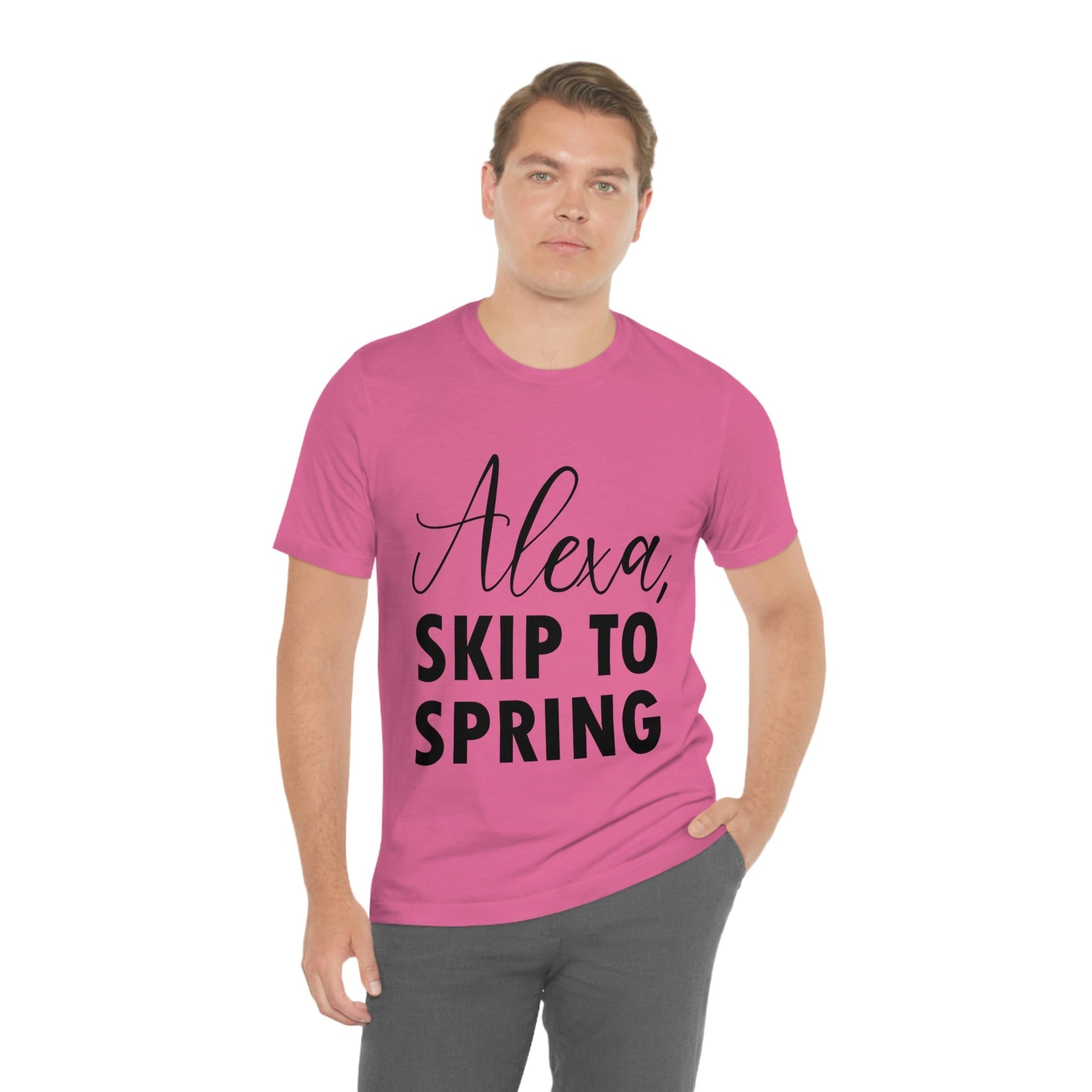 Alexa Skip to Spring Humor Saying Quotes Unisex Jersey Short Sleeve T-Shirt Ichaku [Perfect Gifts Selection]