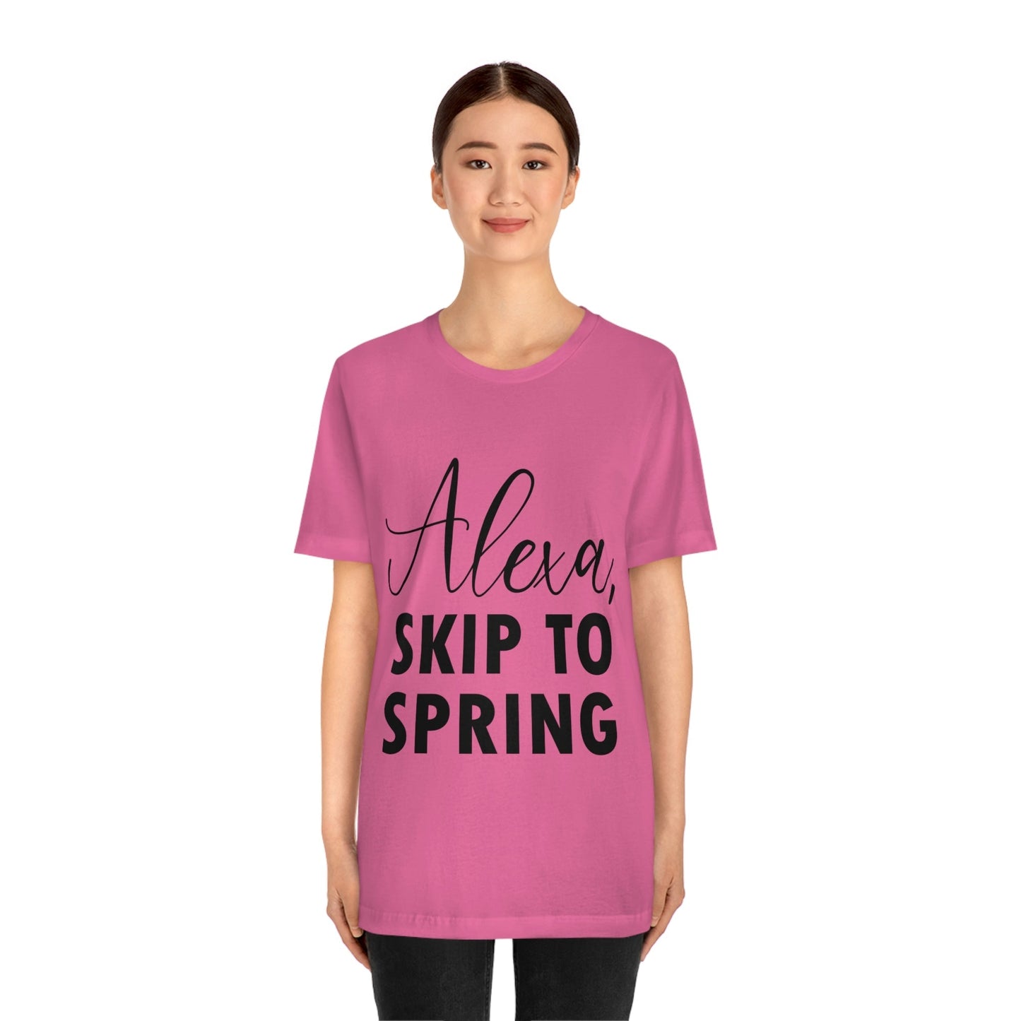 Alexa Skip to Spring Humor Saying Quotes Unisex Jersey Short Sleeve T-Shirt Ichaku [Perfect Gifts Selection]