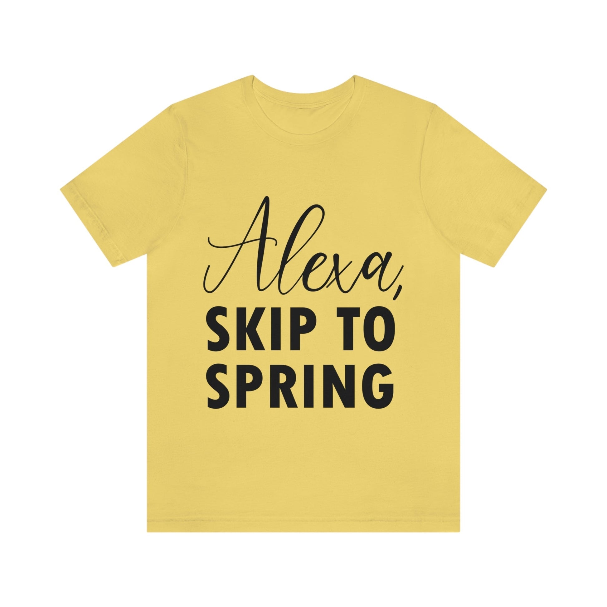 Alexa Skip to Spring Humor Saying Quotes Unisex Jersey Short Sleeve T-Shirt Ichaku [Perfect Gifts Selection]