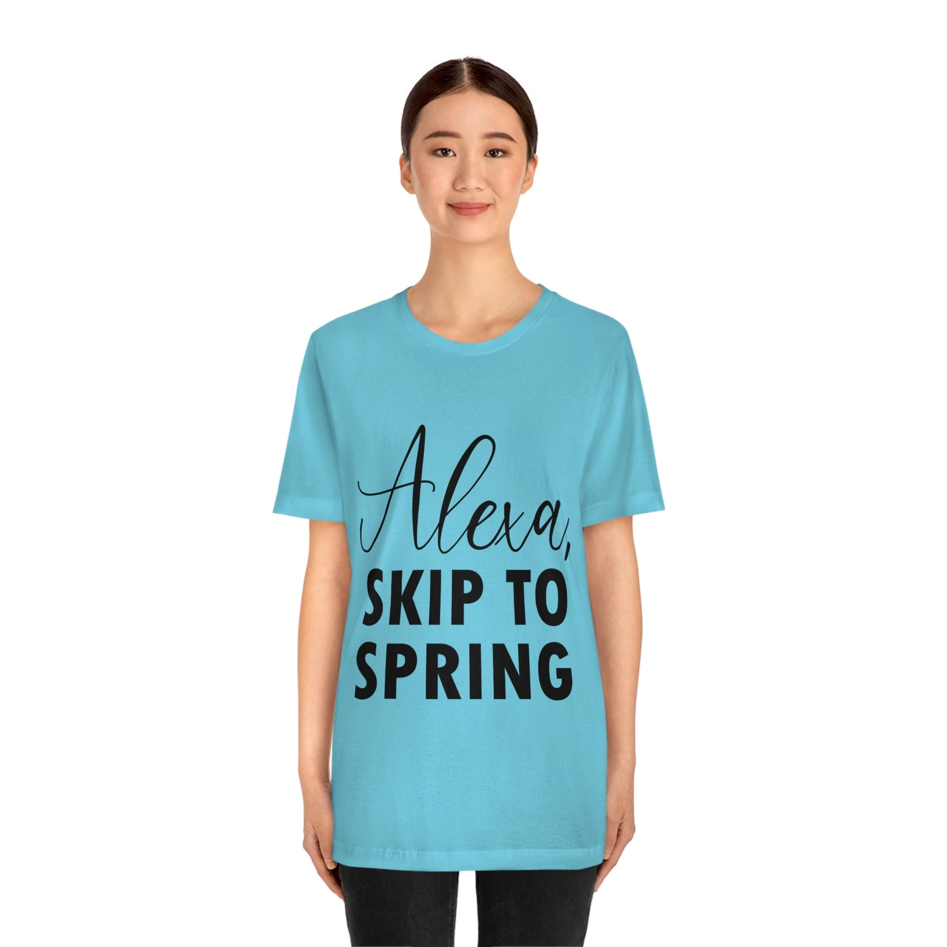 Alexa Skip to Spring Humor Saying Quotes Unisex Jersey Short Sleeve T-Shirt Ichaku [Perfect Gifts Selection]