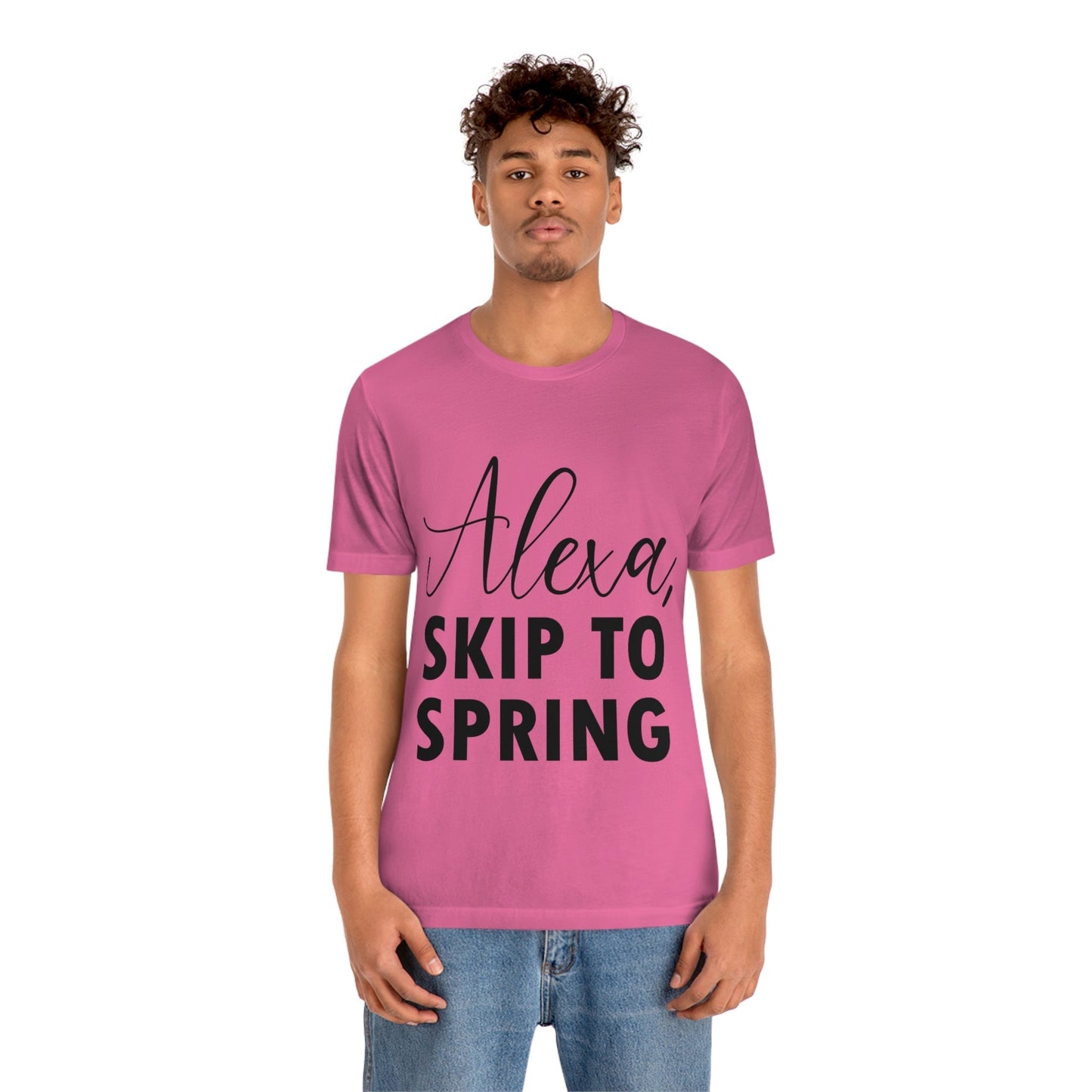 Alexa Skip to Spring Humor Saying Quotes Unisex Jersey Short Sleeve T-Shirt Ichaku [Perfect Gifts Selection]