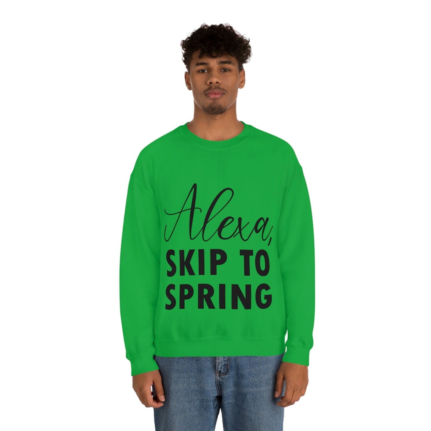 Alexa Skip to Spring Humor Saying Quotes White Text Unisex Heavy Blend™ Crewneck Sweatshirt Ichaku [Perfect Gifts Selection]