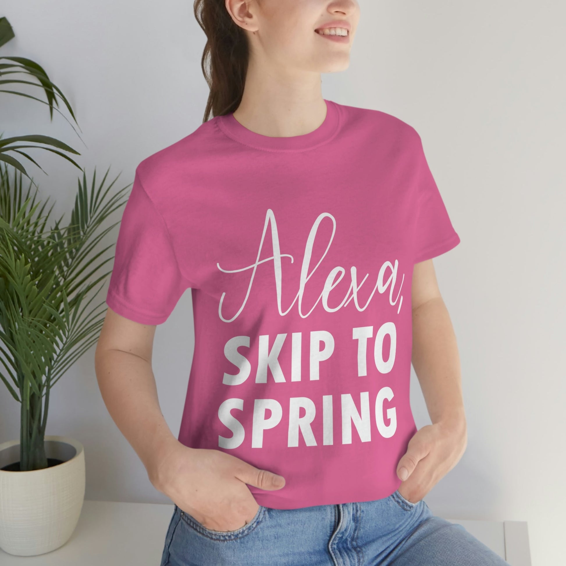 Alexa Skip to Spring Humor Saying Quotes White Text Unisex Jersey Short Sleeve T-Shirt Ichaku [Perfect Gifts Selection]