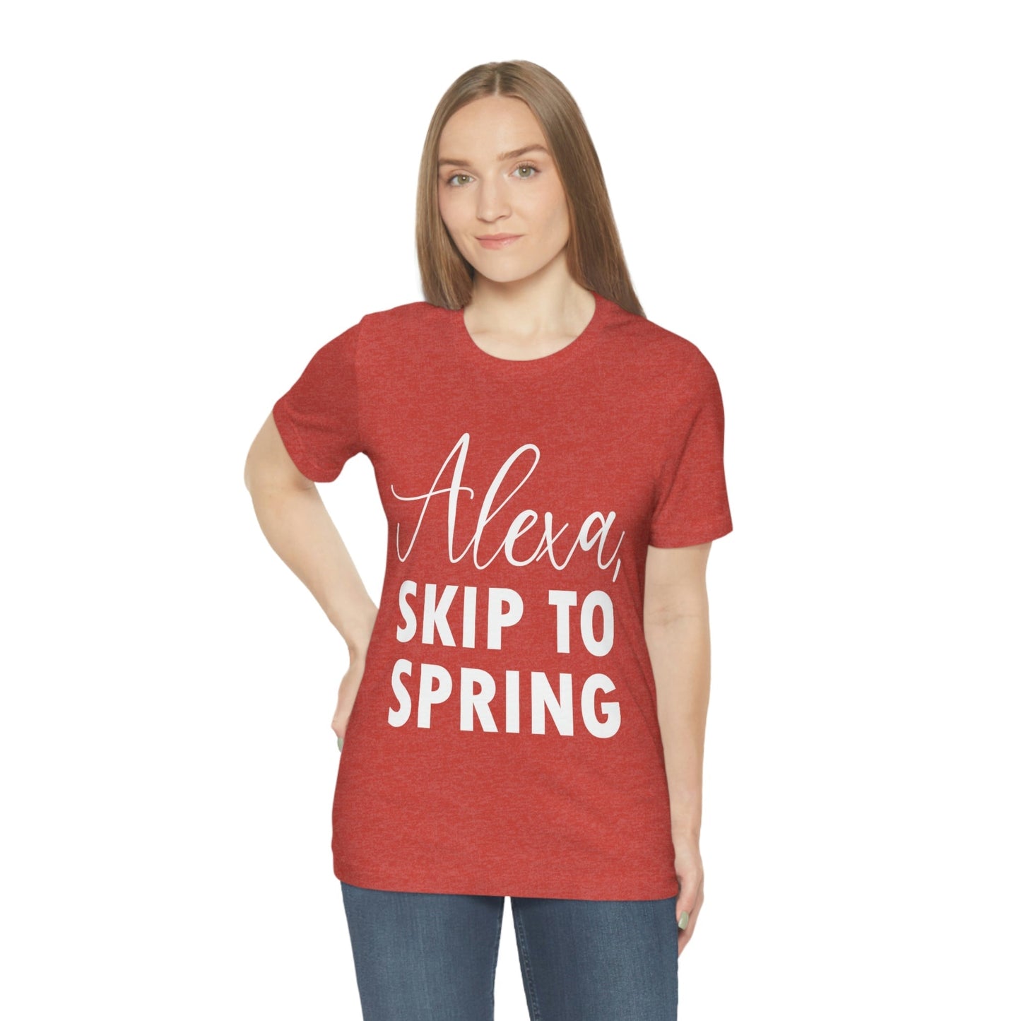 Alexa Skip to Spring Humor Saying Quotes White Text Unisex Jersey Short Sleeve T-Shirt Ichaku [Perfect Gifts Selection]