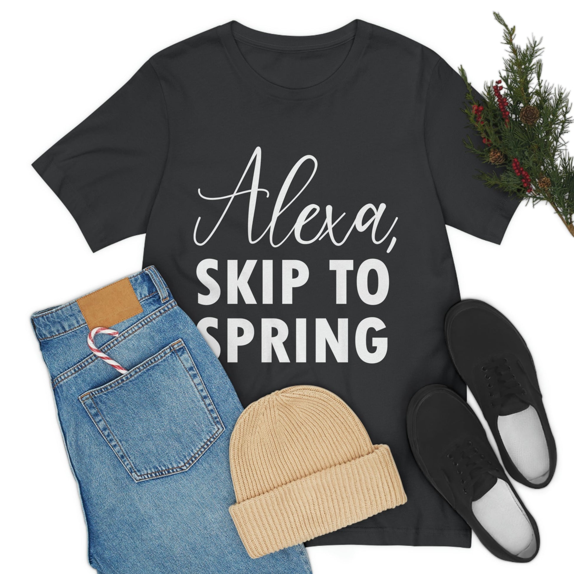 Alexa Skip to Spring Humor Saying Quotes White Text Unisex Jersey Short Sleeve T-Shirt Ichaku [Perfect Gifts Selection]