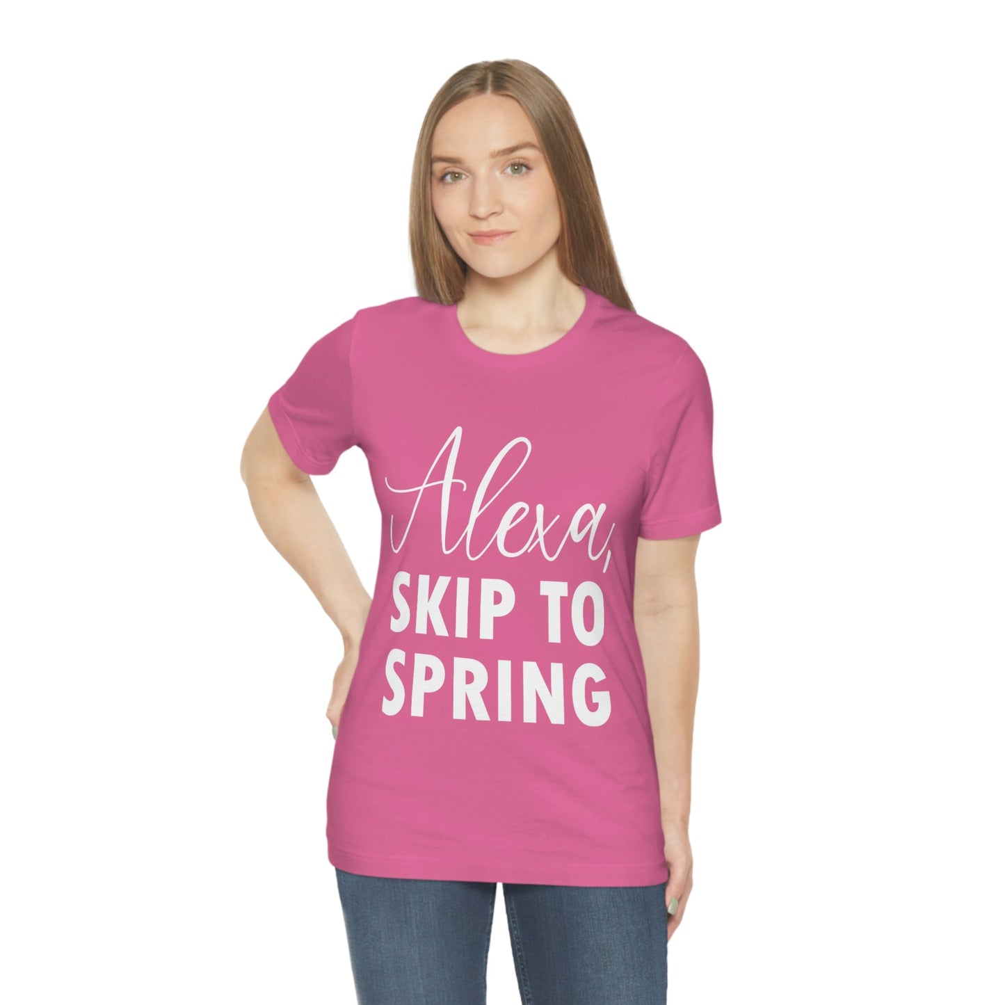 Alexa Skip to Spring Humor Saying Quotes White Text Unisex Jersey Short Sleeve T-Shirt Ichaku [Perfect Gifts Selection]