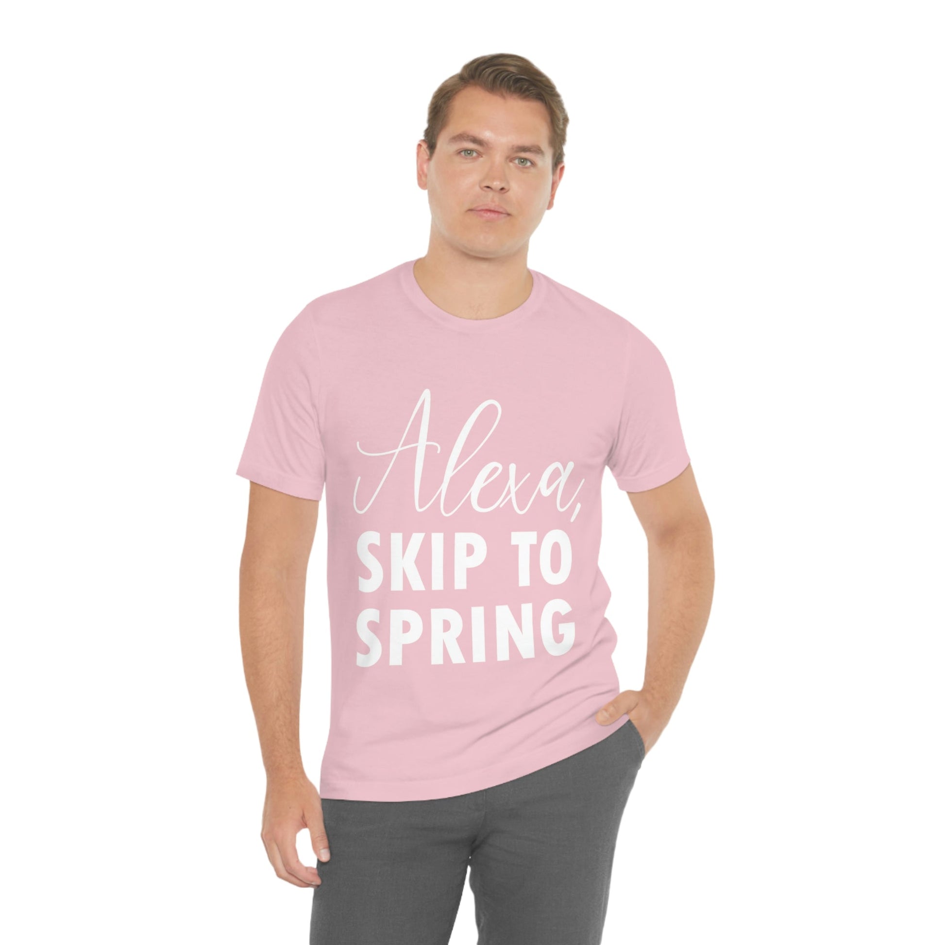 Alexa Skip to Spring Humor Saying Quotes White Text Unisex Jersey Short Sleeve T-Shirt Ichaku [Perfect Gifts Selection]