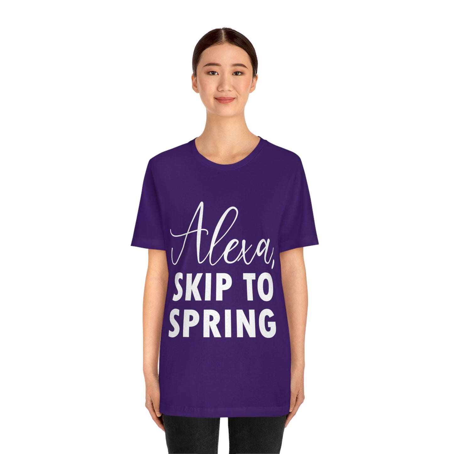 Alexa Skip to Spring Humor Saying Quotes White Text Unisex Jersey Short Sleeve T-Shirt Ichaku [Perfect Gifts Selection]