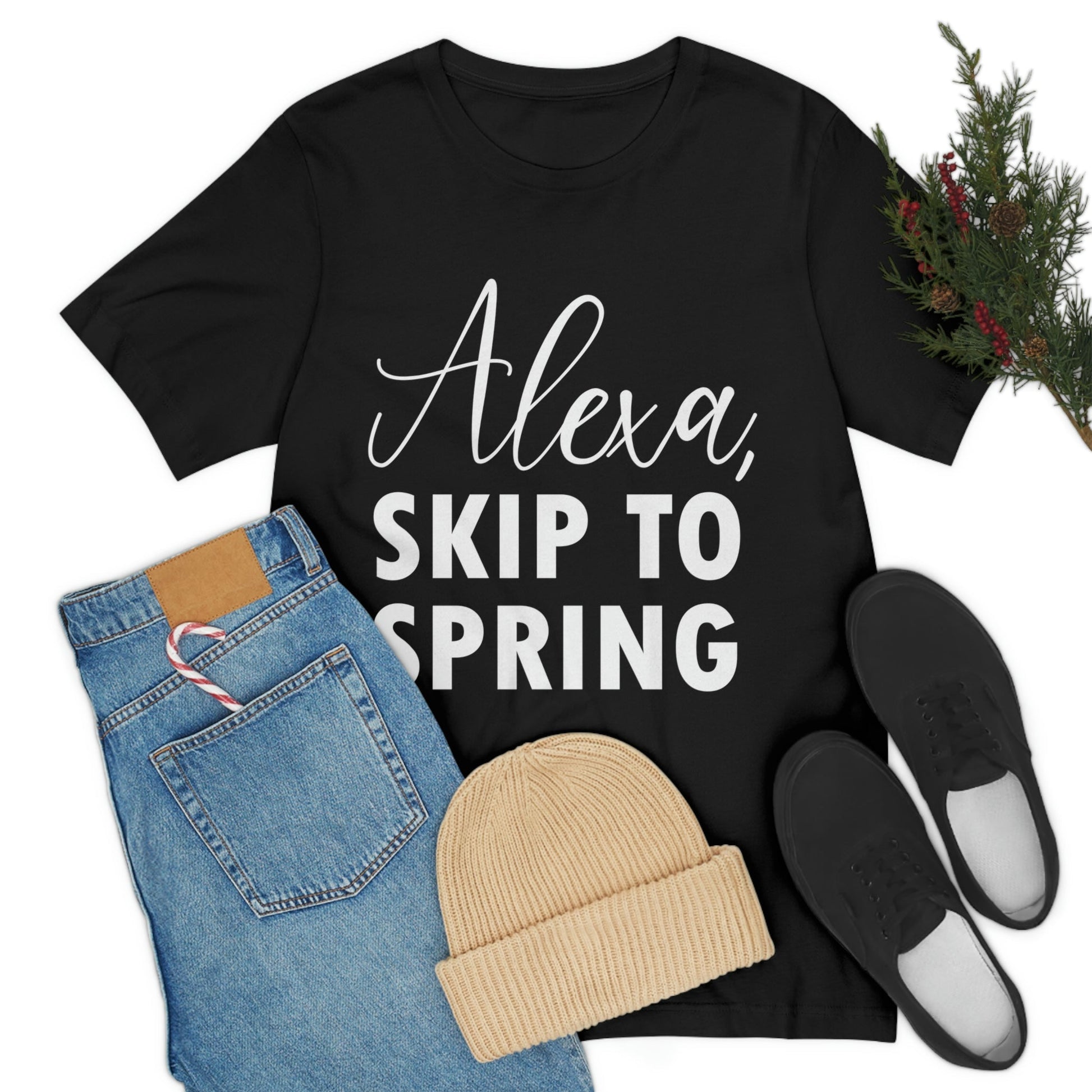 Alexa Skip to Spring Humor Saying Quotes White Text Unisex Jersey Short Sleeve T-Shirt Ichaku [Perfect Gifts Selection]