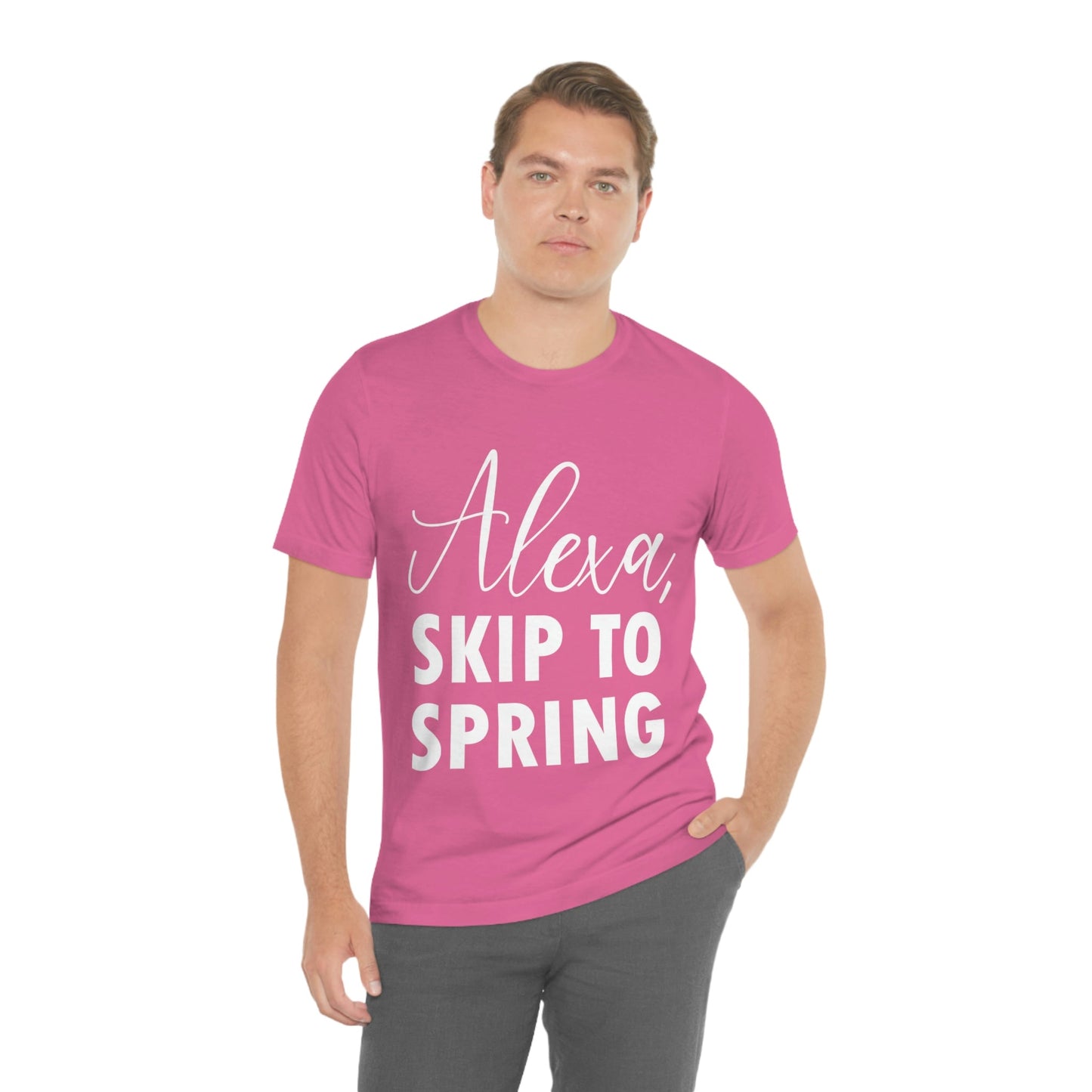 Alexa Skip to Spring Humor Saying Quotes White Text Unisex Jersey Short Sleeve T-Shirt Ichaku [Perfect Gifts Selection]