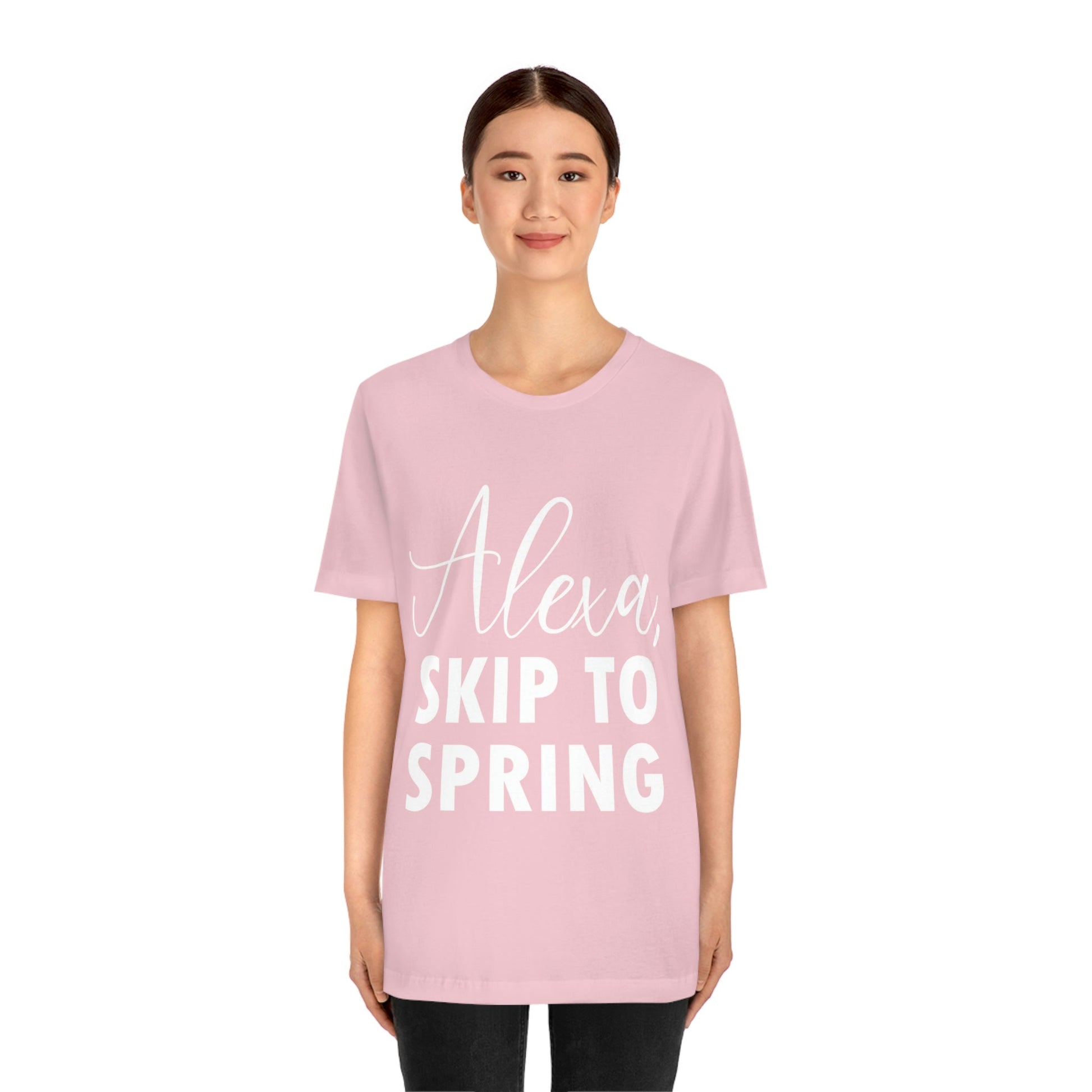 Alexa Skip to Spring Humor Saying Quotes White Text Unisex Jersey Short Sleeve T-Shirt Ichaku [Perfect Gifts Selection]