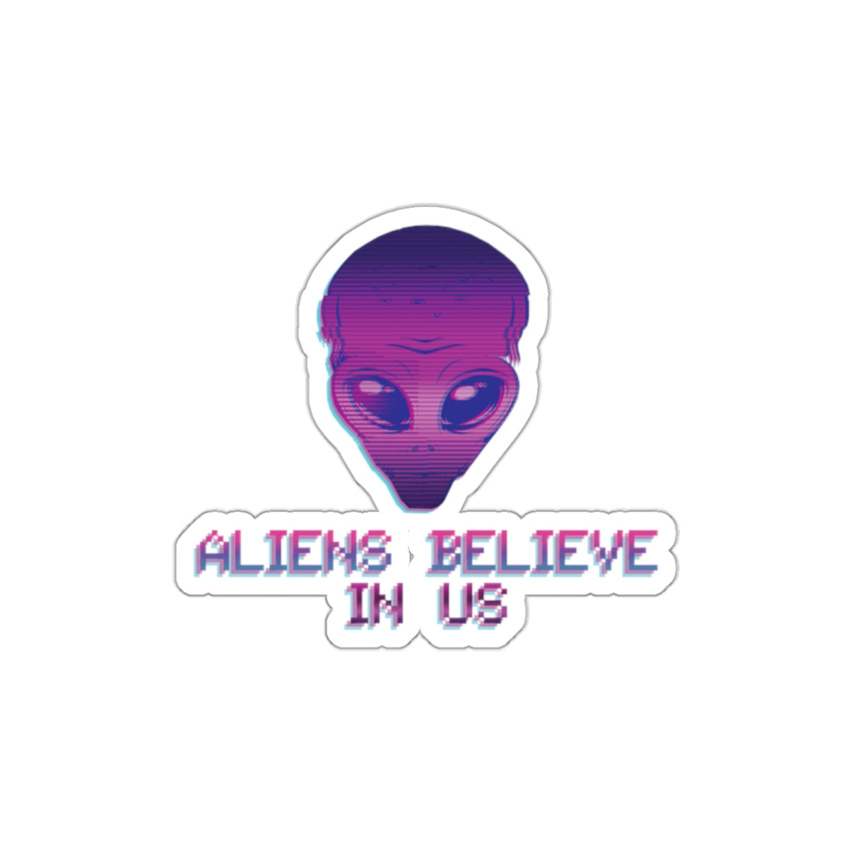 Aliens Believe In Us UFO TV Series Die-Cut Sticker Ichaku [Perfect Gifts Selection]