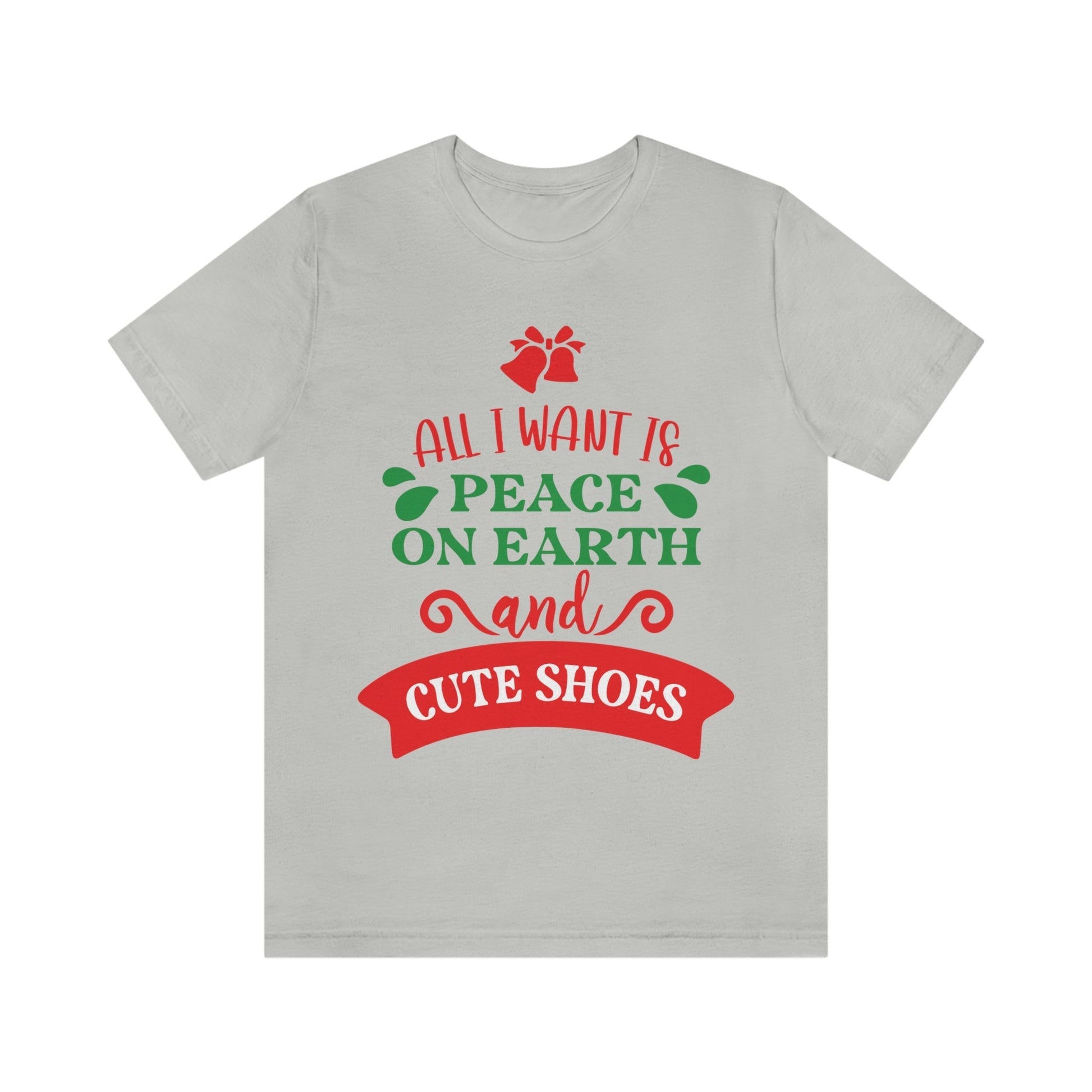 All You Need is Peace on Earth And Cute Shoes Funny Fashion Jokes Unisex Jersey Short Sleeve T-Shirt Ichaku [Perfect Gifts Selection]