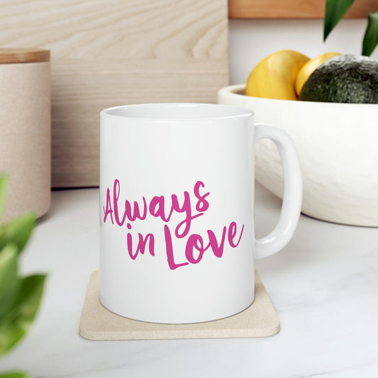 Always in Love Typography Valentines Idea Ceramic Mug 11oz Ichaku [Perfect Gifts Selection]