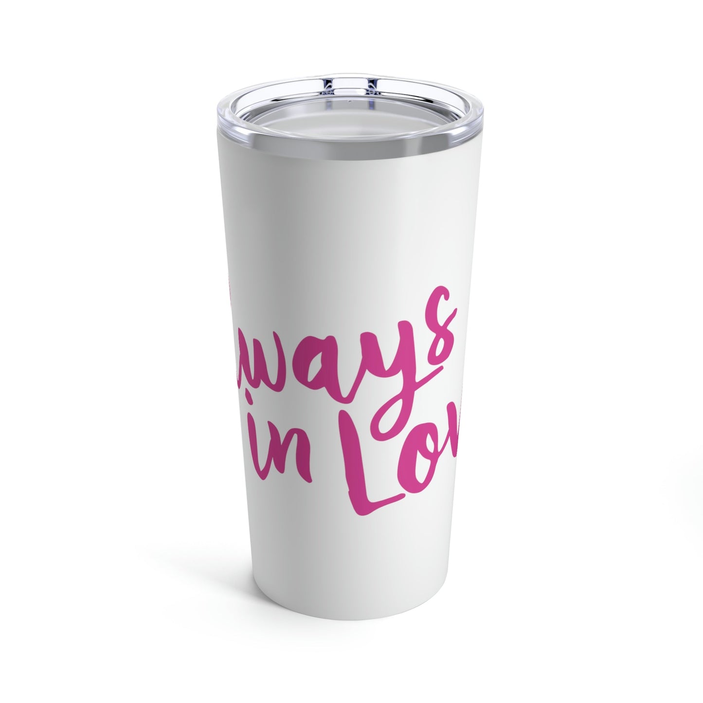 Always in Love Typography Valentines Idea Stainless Steel Hot or Cold Vacuum Tumbler 20oz Ichaku [Perfect Gifts Selection]