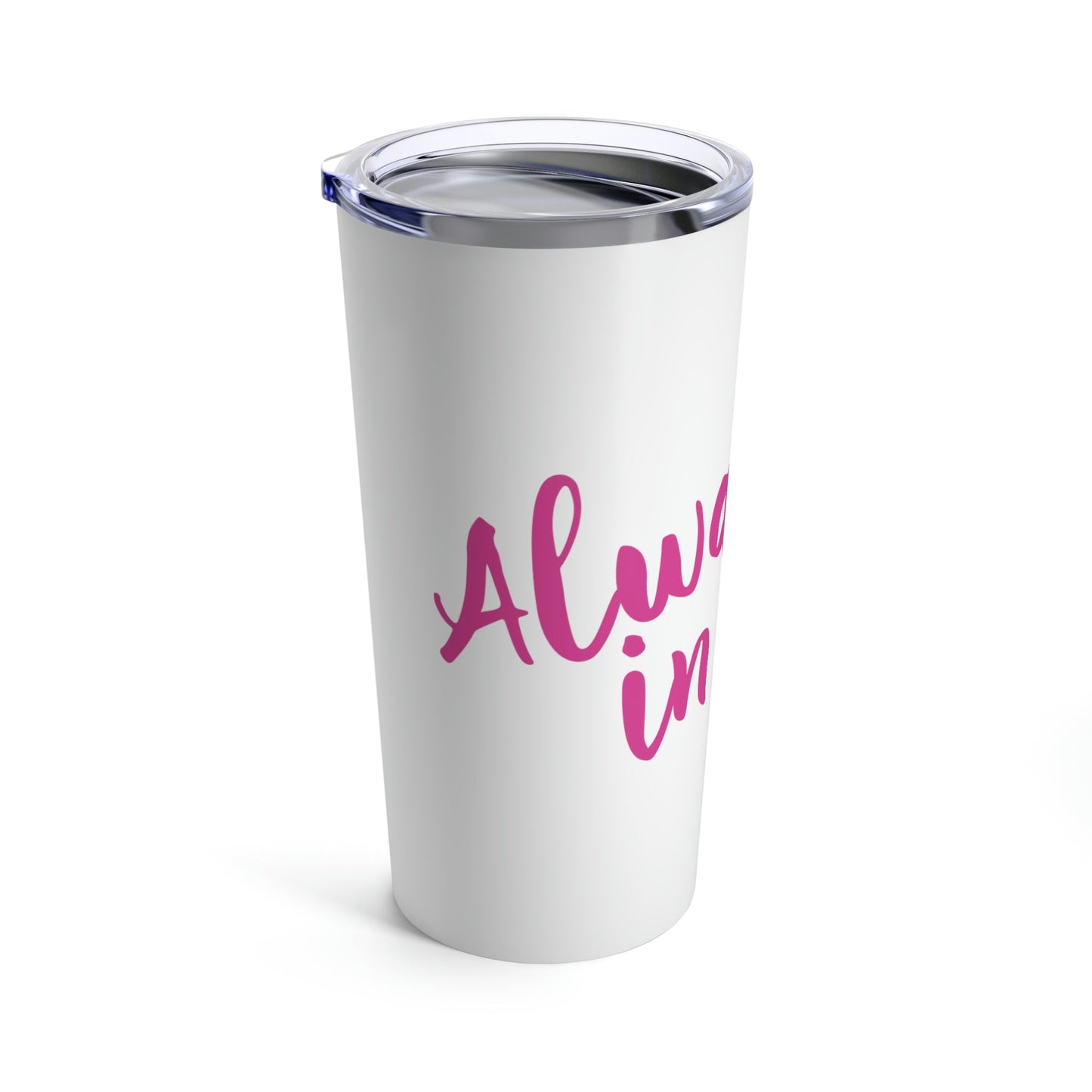 Always in Love Typography Valentines Idea Stainless Steel Hot or Cold Vacuum Tumbler 20oz Ichaku [Perfect Gifts Selection]